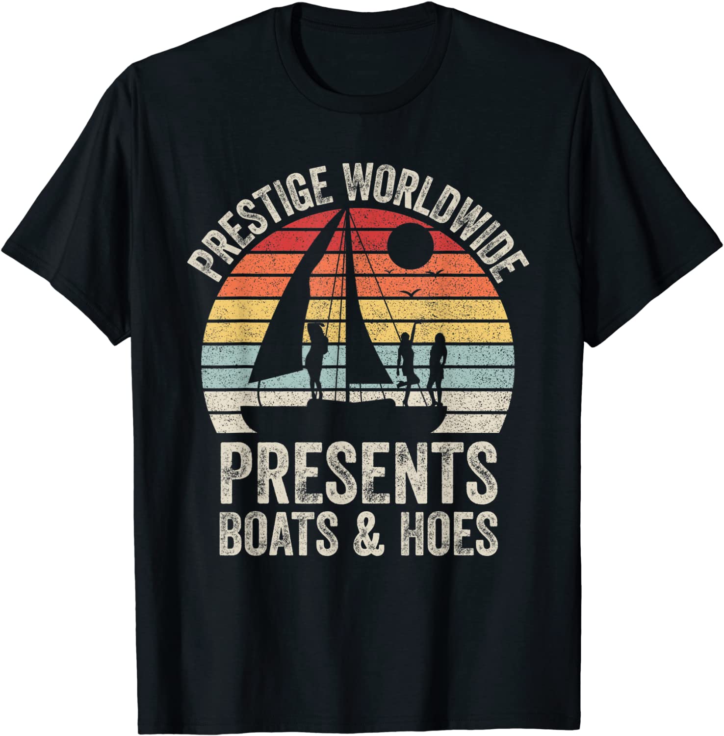 Vintage Retro Prestige Worldwide Presents Boats And Hoes T-Shirt