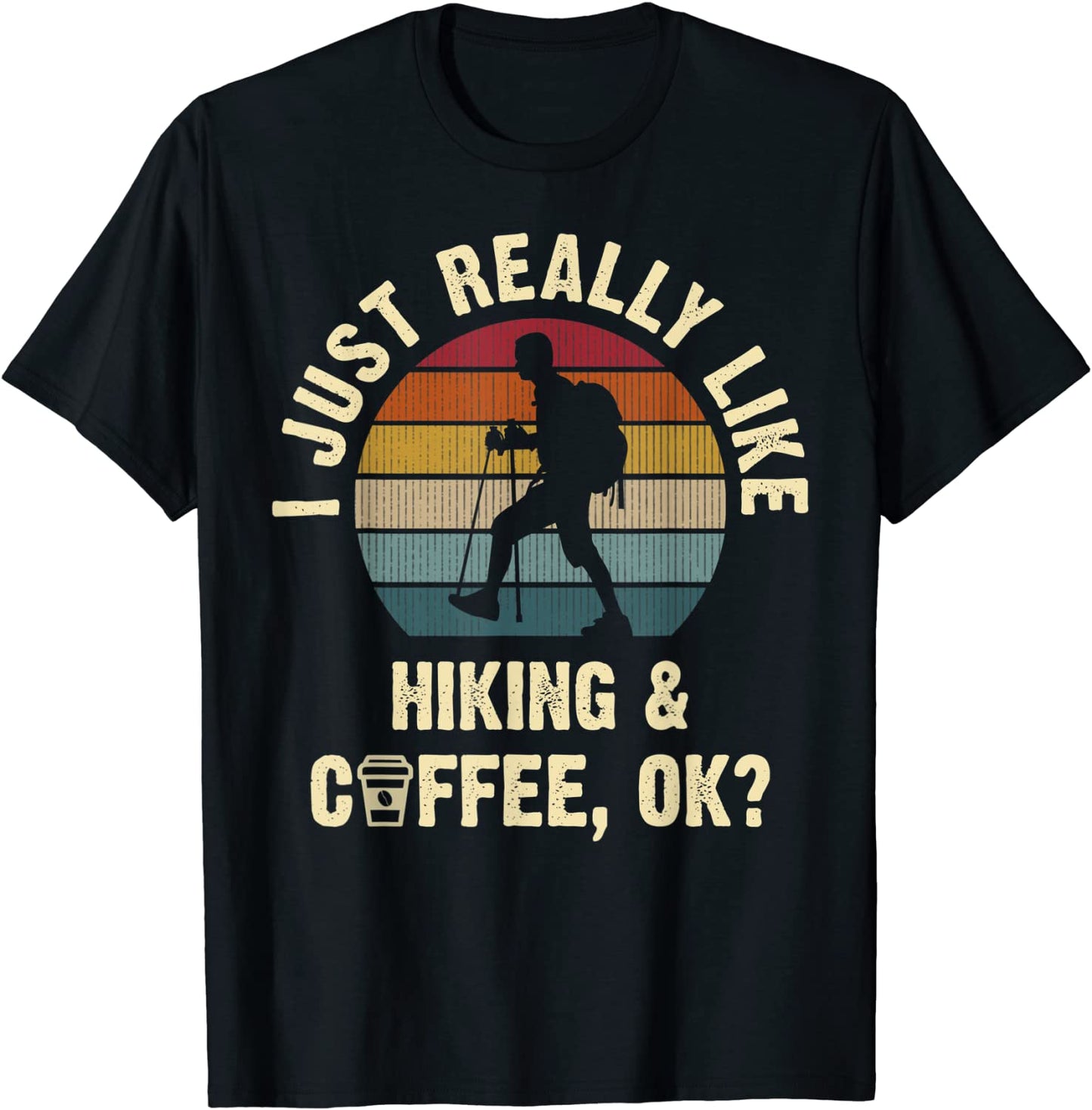 Funny Hiking Coffee Lovers Vintage Hiker Theme Sport Cute T-Shirt
