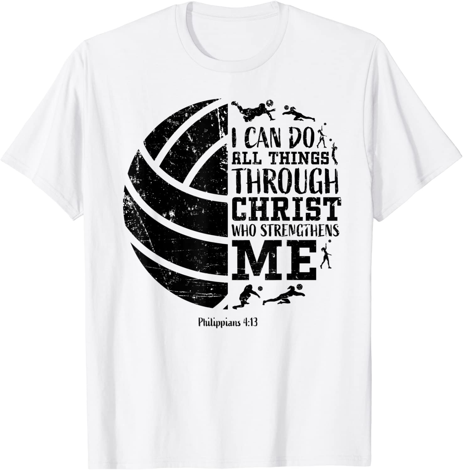 Philippians 413 Volleyball Gifts Teen Girls Teens Women Men T-Shirt