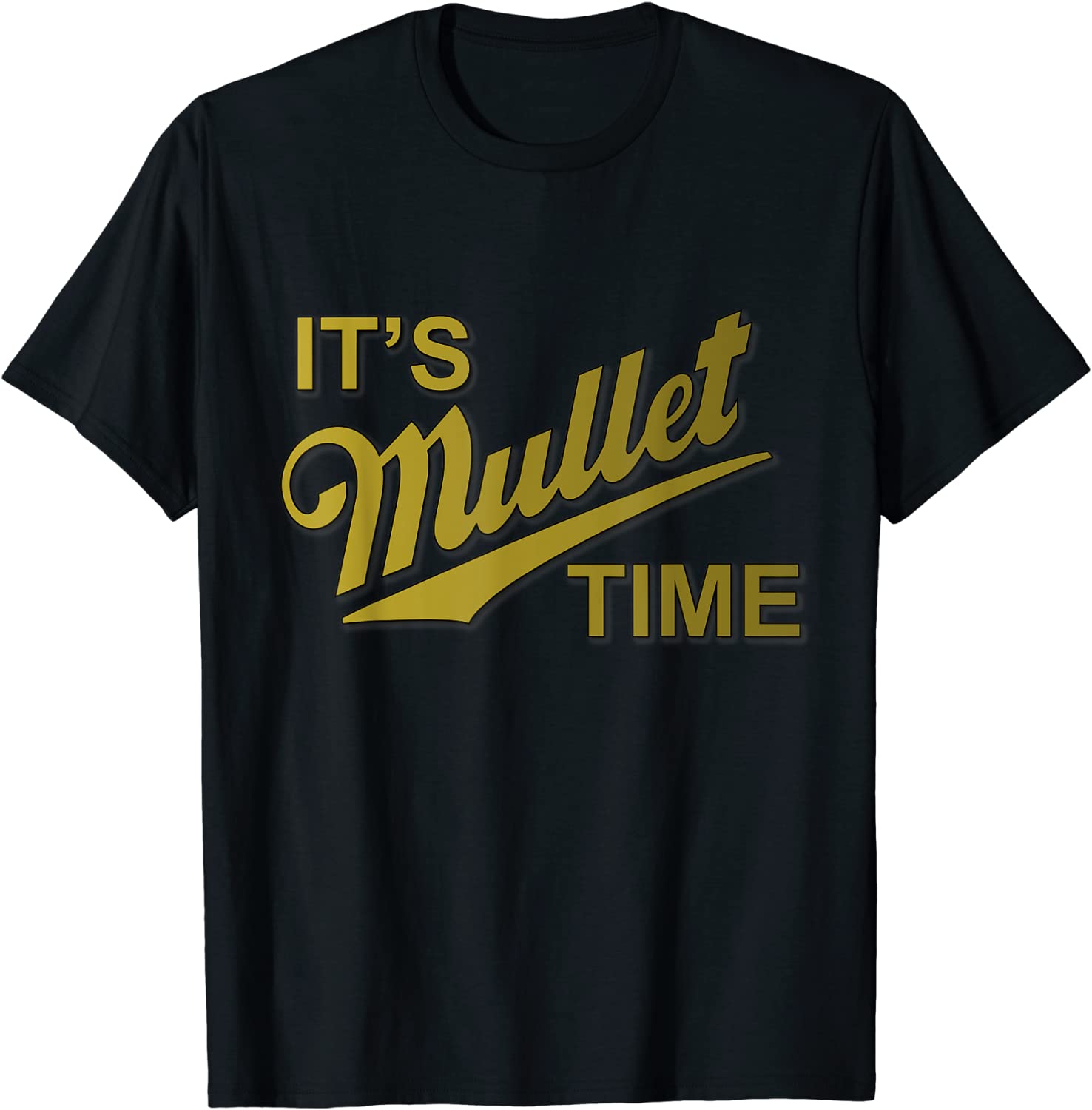 Its Mullet Time Business in the Front Party in the Back T-Shirt
