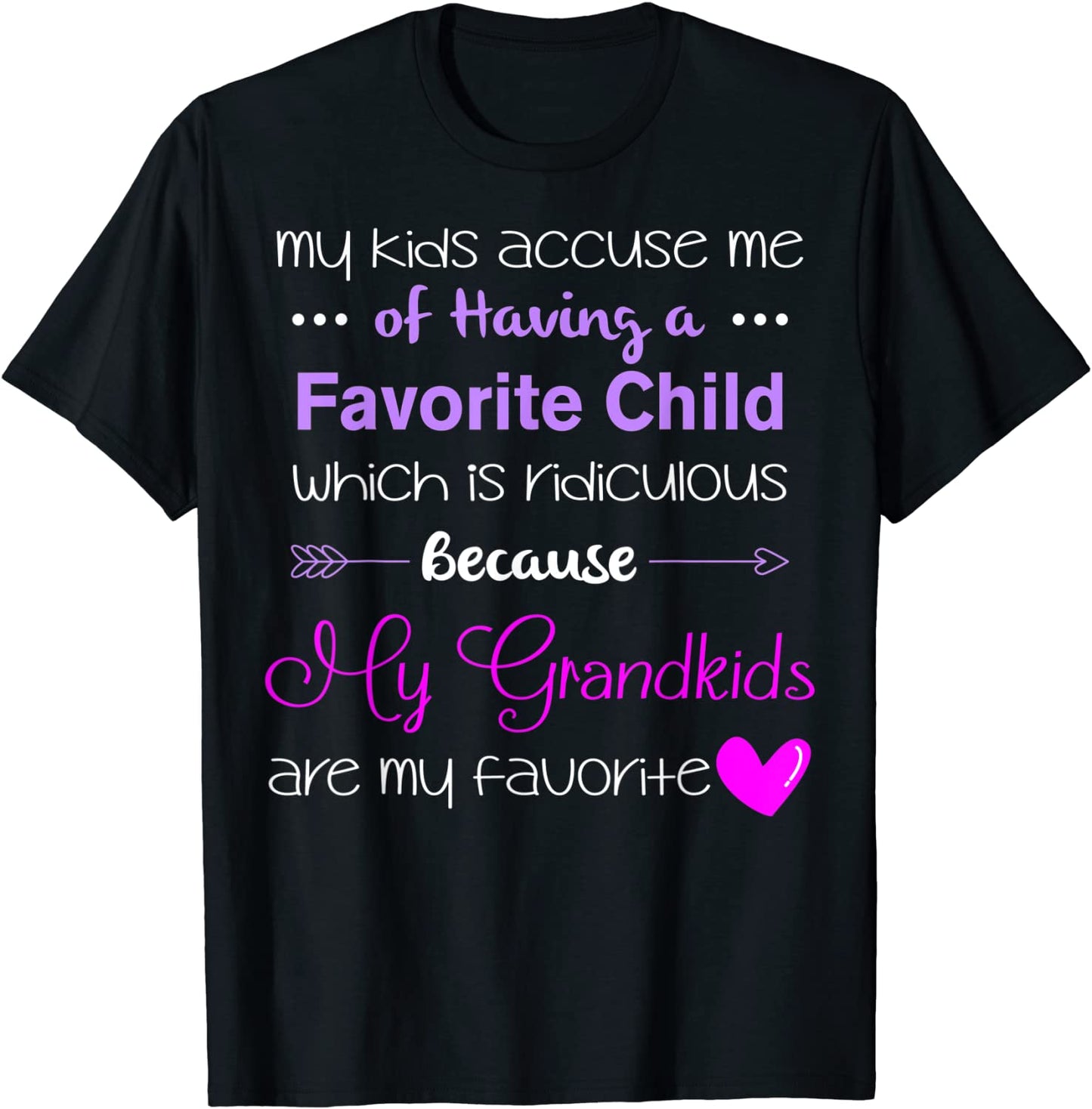 My Grandkids Are My Favorite Funny Grandma T-Shirt