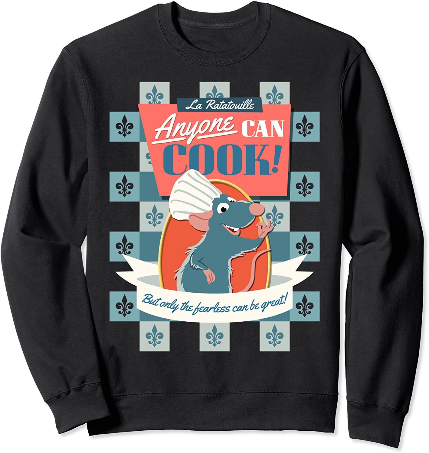 Disney Pixar Ratatouille Remy Anyone Can Cook Poster Sweatshirt