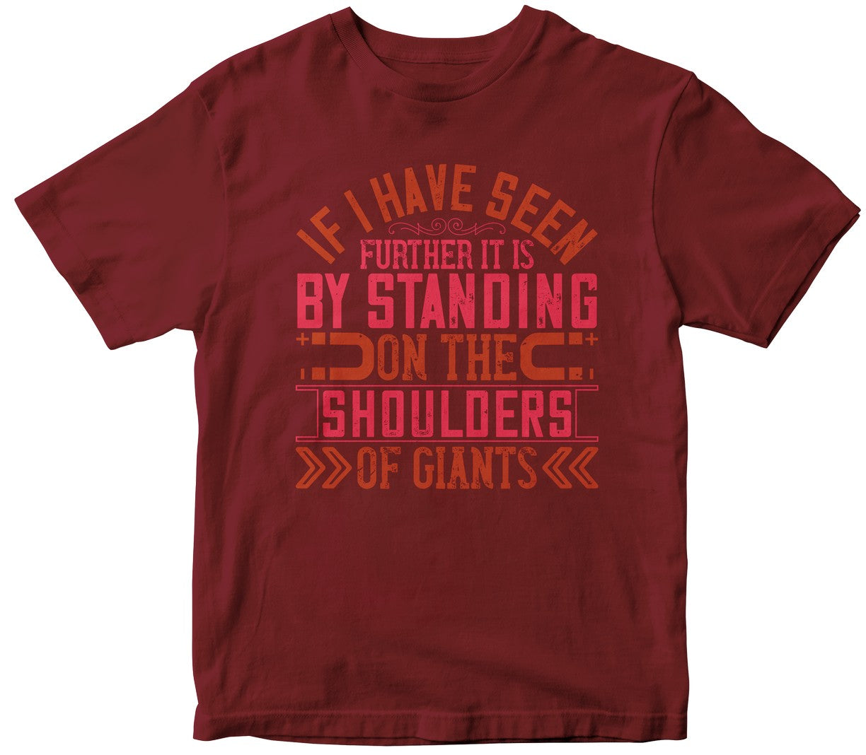 If I Have Seen Further It Is By Standing On The Shoulders Of Giants