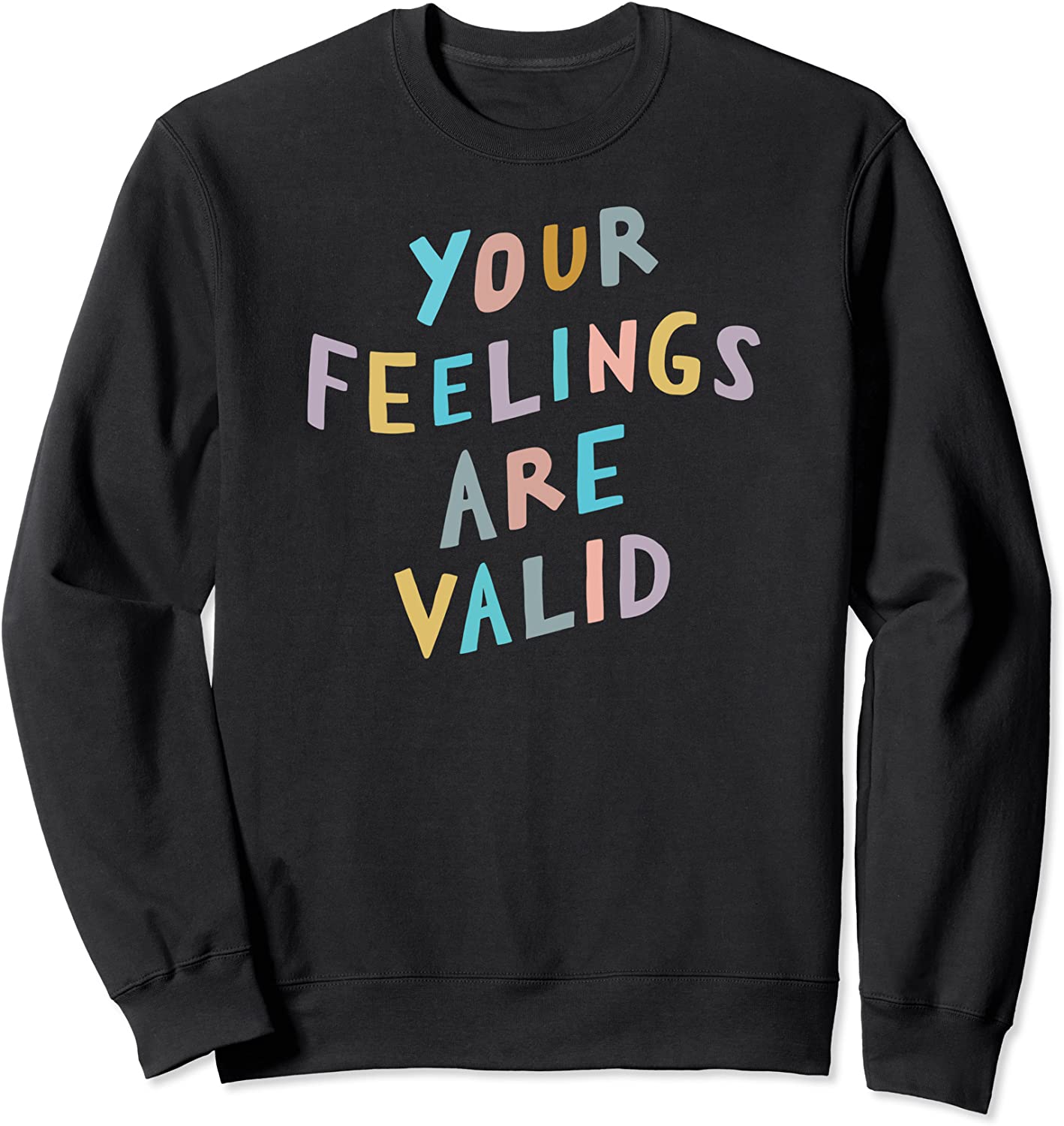Your Feelings Are Valid Shirt Mental Health Awareness Sweatshirt