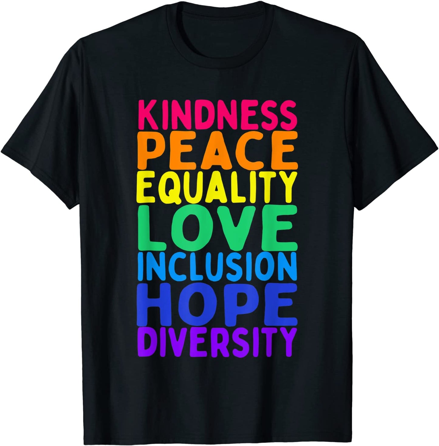 Kindness Peace Equality Inclusion Diversity Human Rights T-Shirt