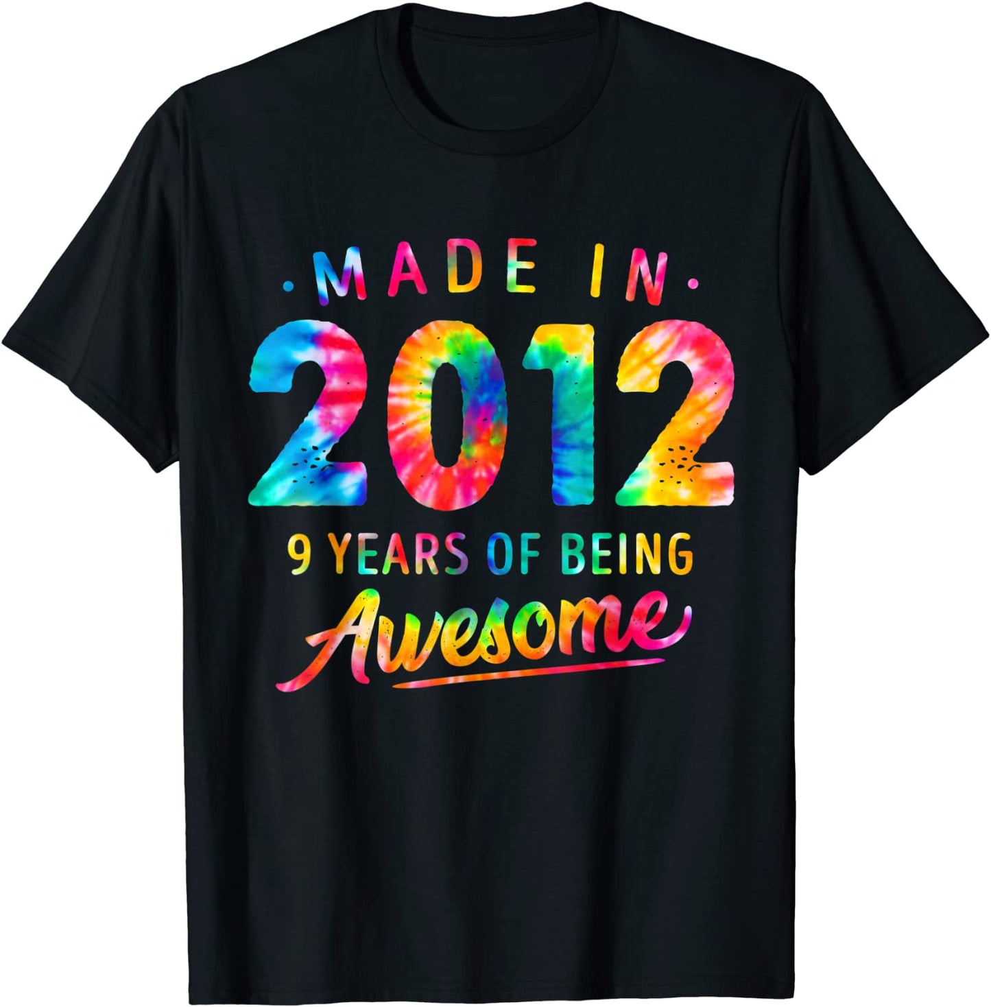 9 Years Old 9th Birthday Made 2012 Tie Dye Men Women T-Shirt
