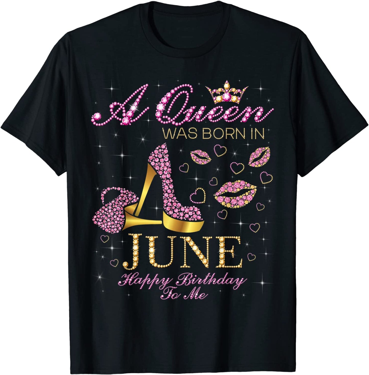 A Queen Was Born in June Happy Birthday To Me T-Shirt