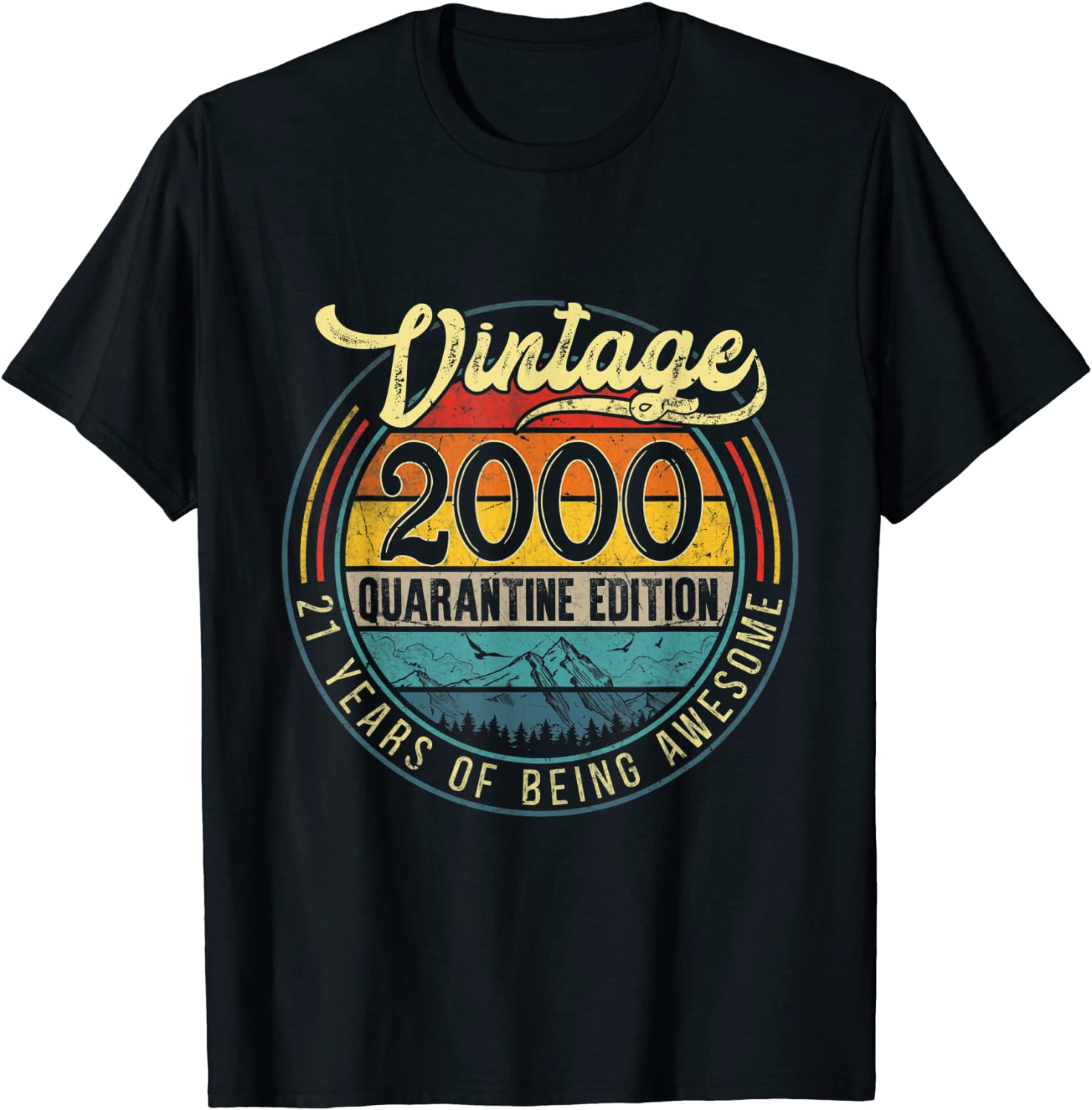 Vintage 2000 Quarantine Edition 21st Birthday 21 Years Old T-Shirt