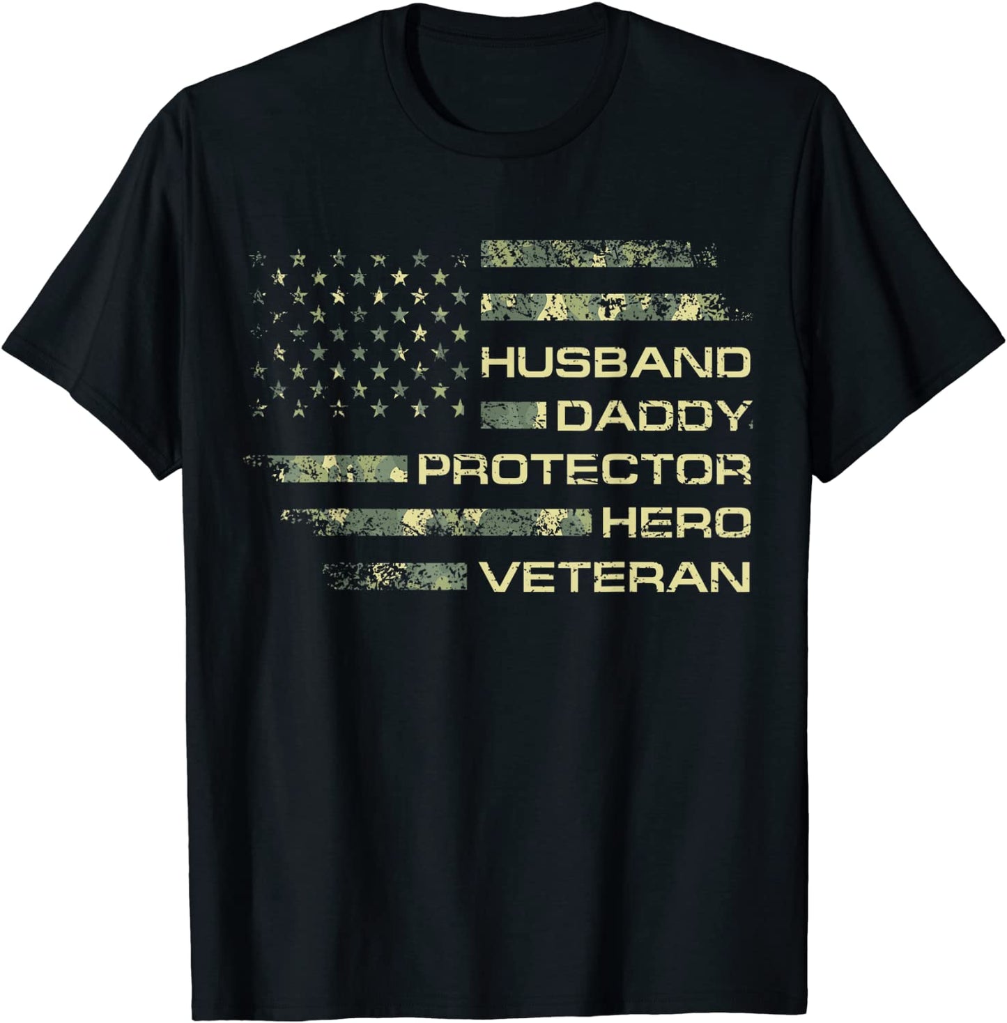 Mens Husband Daddy Protector Hero Veteran USA Flag Camouflage Dad T-Shirt
