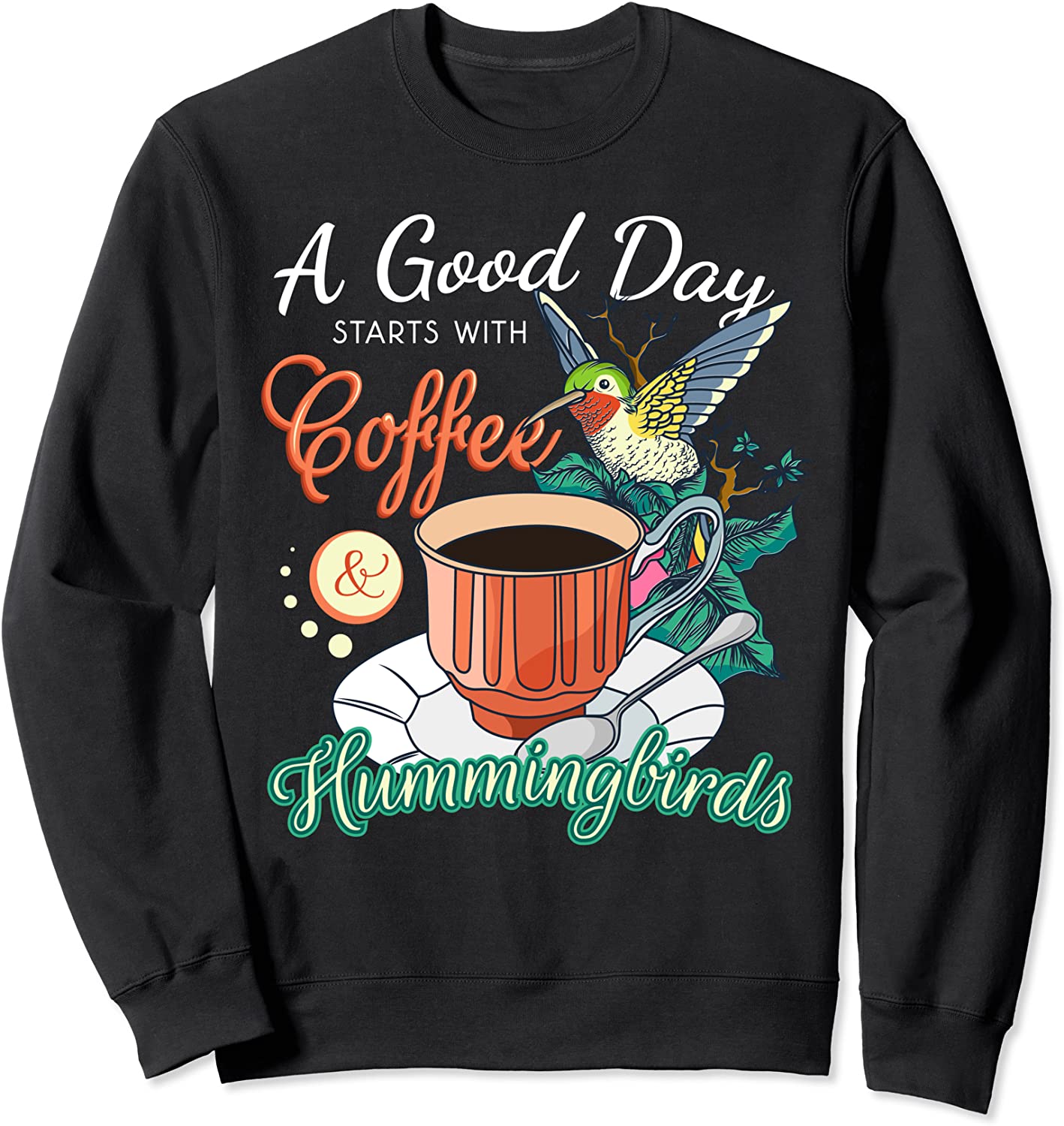 Hummingbirds Coffee Lover Nectar Feeder Animal Birds Gift Sweatshirt