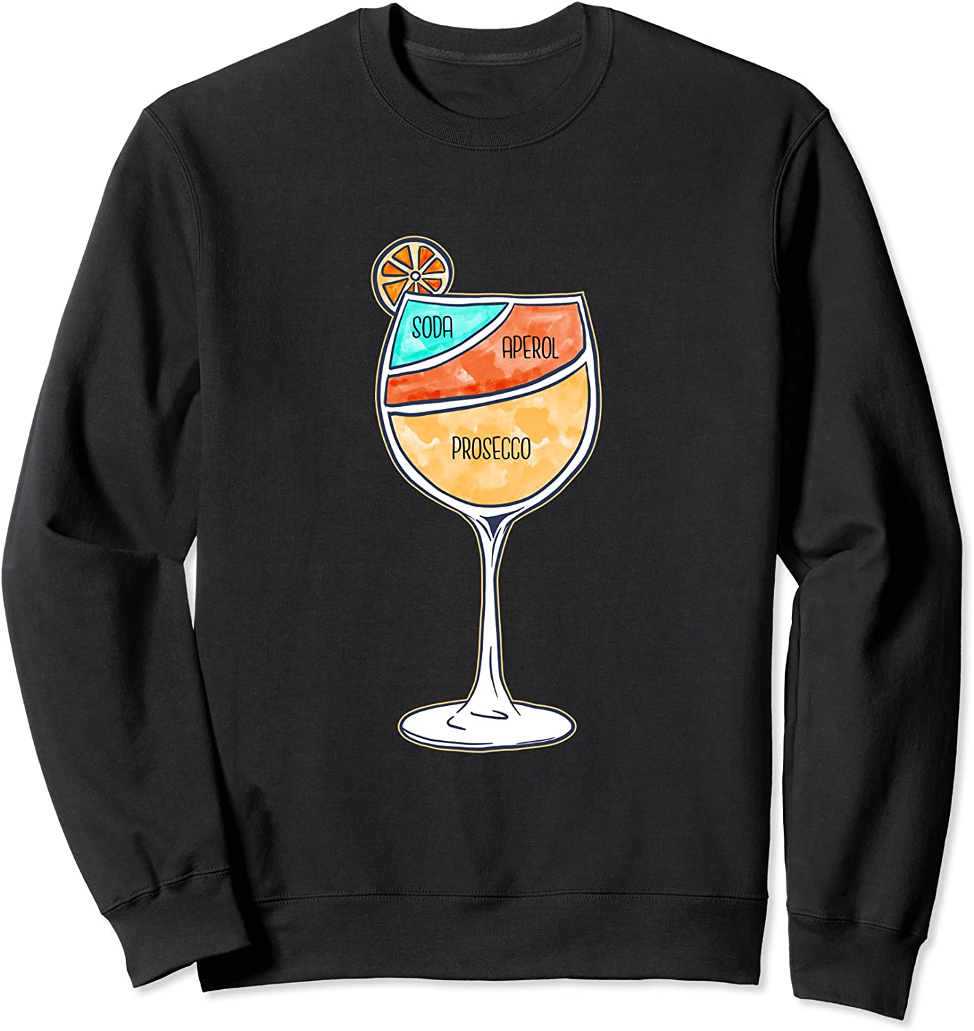 Aperol Spritz Sweatshirt Aperol Liquor Poster Sweatshirt