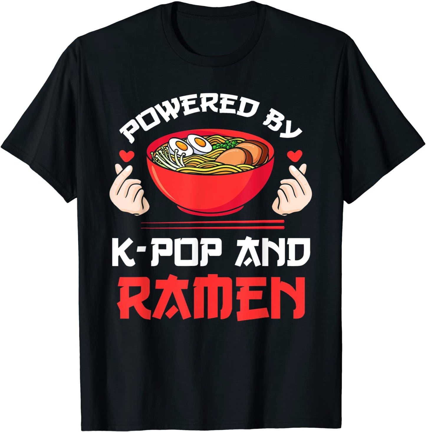 Powered by K-pop and Ramen Kpop Merch Merchandise Gift T-Shirt