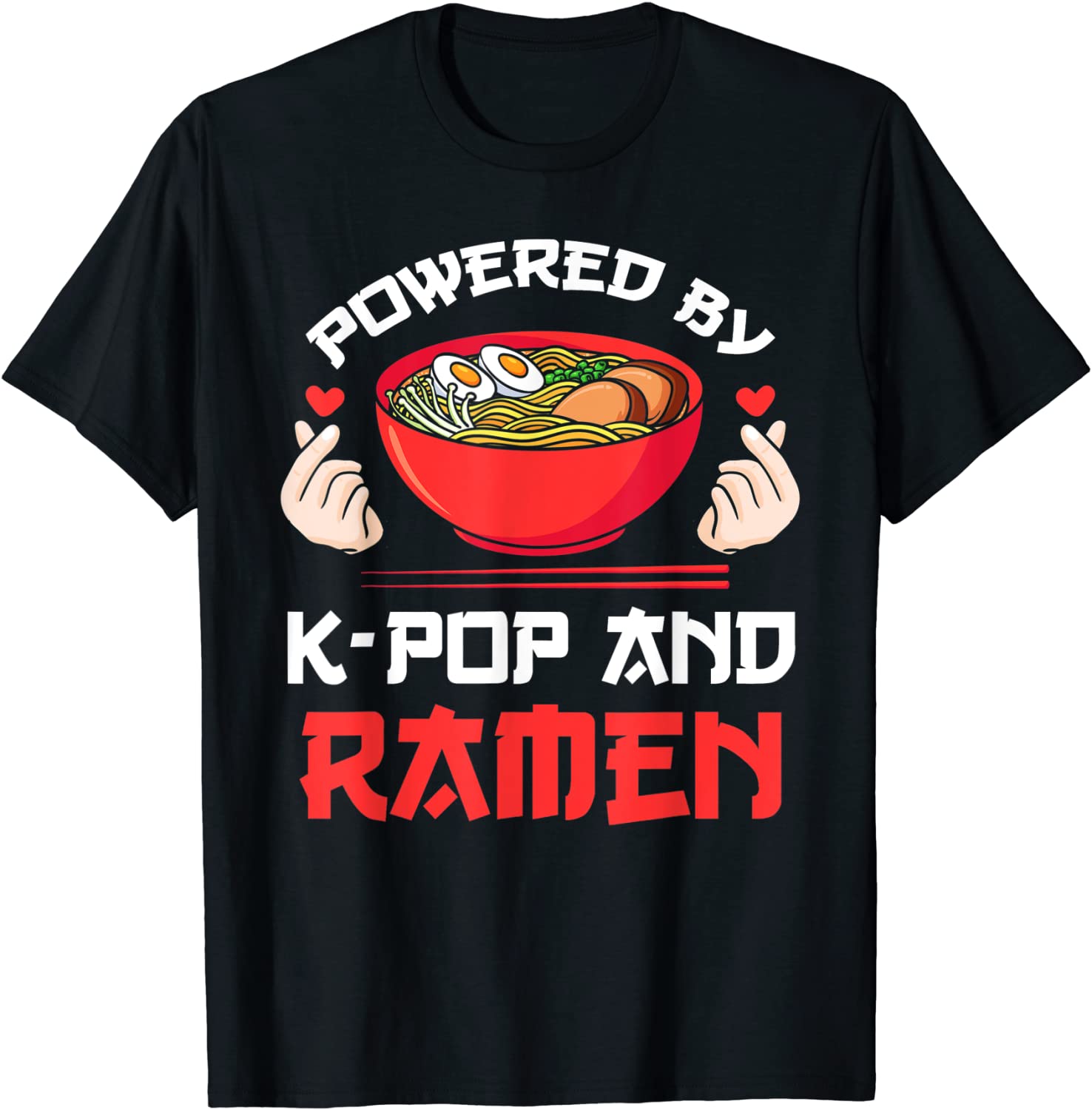 Powered by K-pop and Ramen Kpop Merch Merchandise Gift T-Shirt