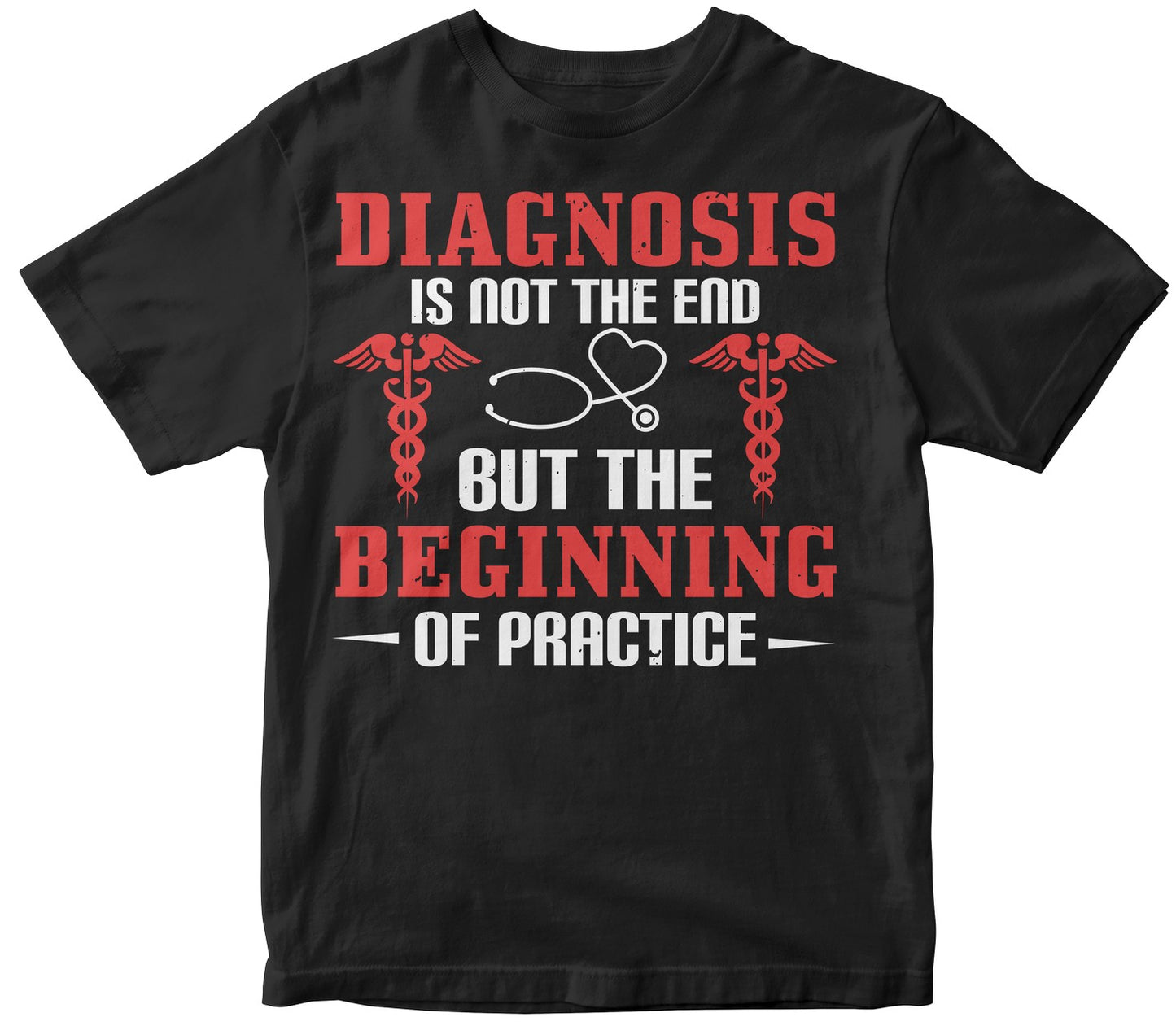 Diagnosis Is Not The End, But The Beginning Of Practic