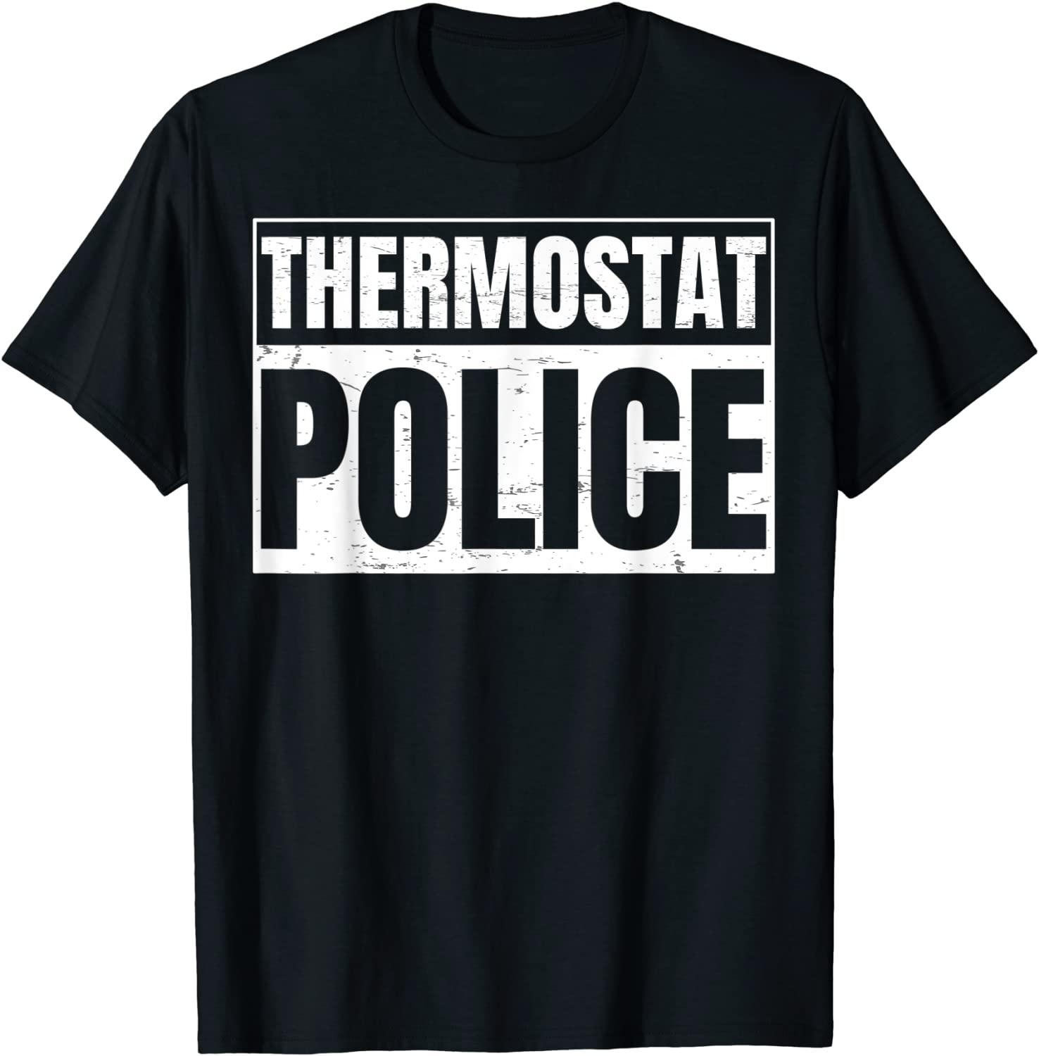 Mens Thermostat Police for a Fathers Day Police Dad T-Shirt