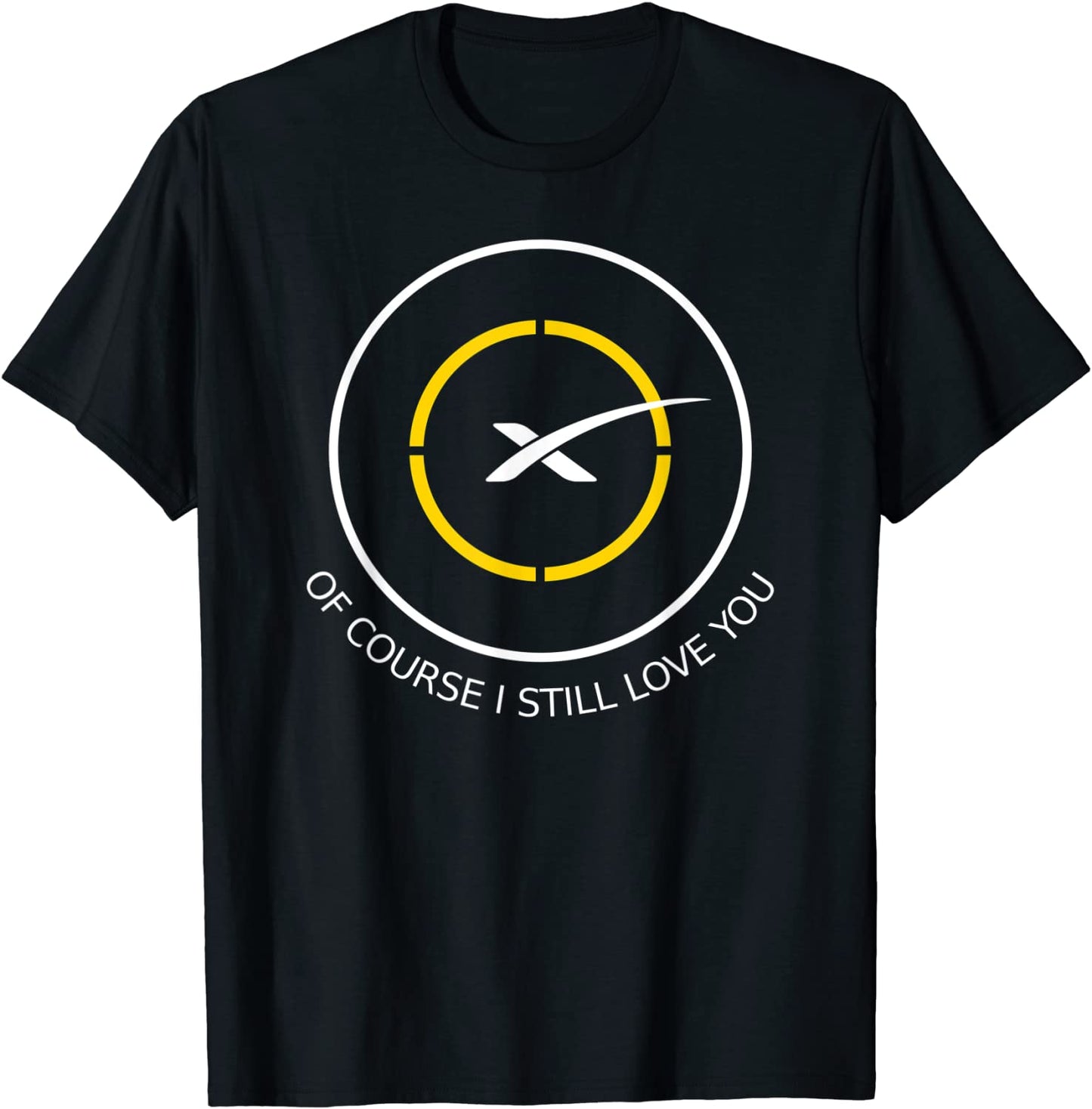 Droneship Of course I still love you - Landing Platform T-Shirt