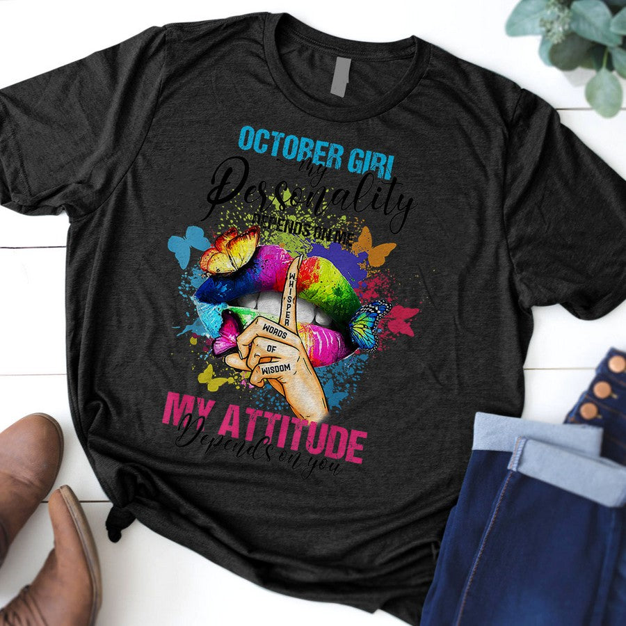 October Girl My Attitude Depends On You Colorful Sexy Lip T-Shirt