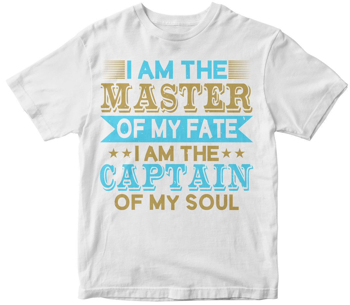 I Am The Master Of My Fate. I Am The Captain Of My Soul