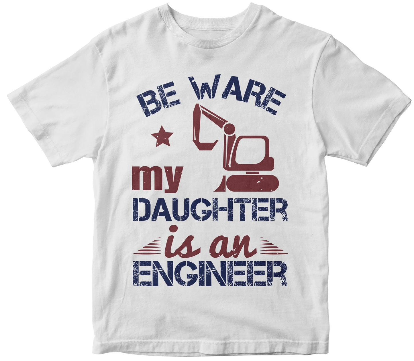 Be Ware My Daughter Is An Engineer