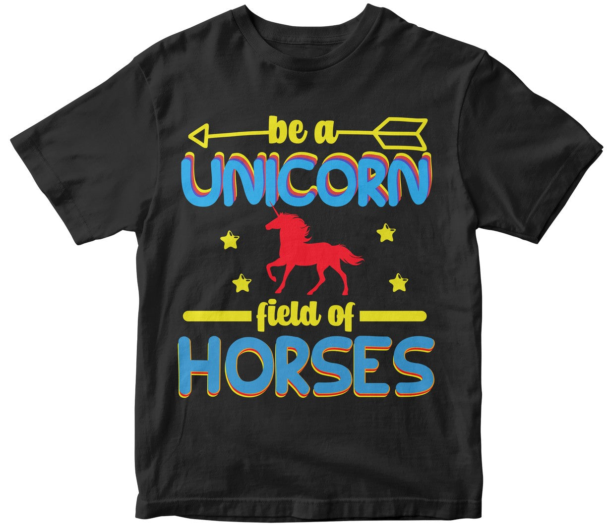 Be A Unicorn Field Of Horses