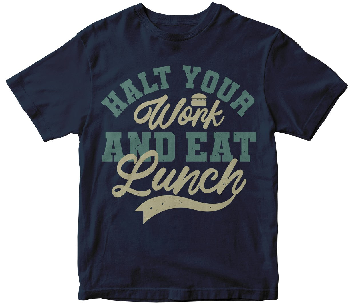 Halt Your Work And Eat Lunch!