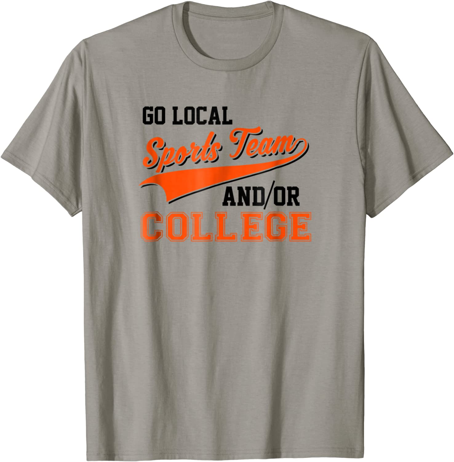 Sarcastic Go Local Sports Team Or College Team T-Shirt