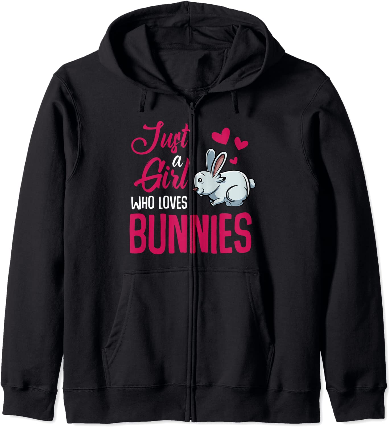 Just A Girl Who Loves Bunnies Adorable Cute Rabbit Animal Hoodie