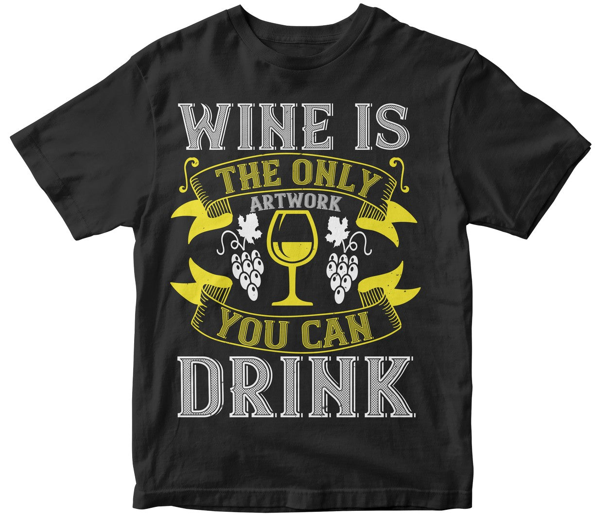Wine Is The Only Artwork You Can Drink