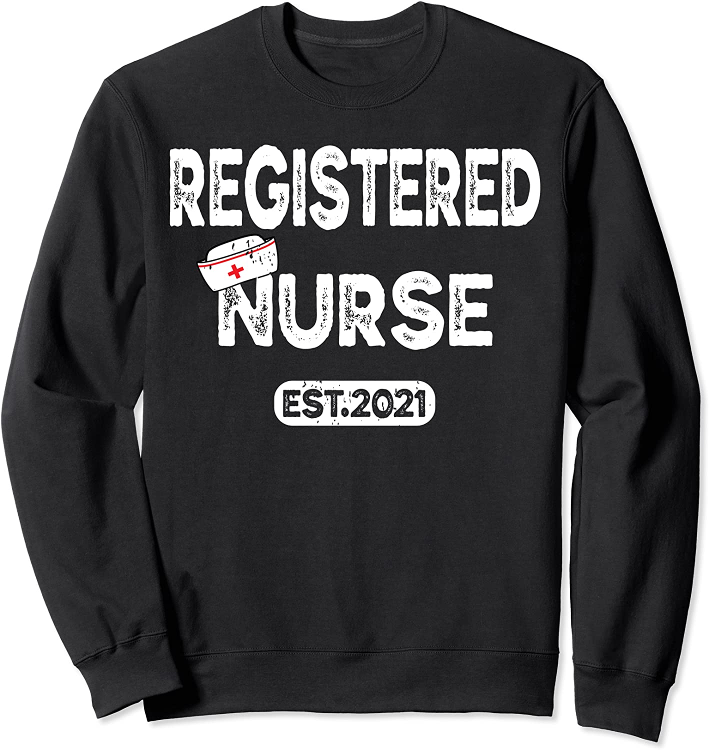 Registered Nurse Est 2021 Nursing Student RN Graduation Gift Sweatshirt