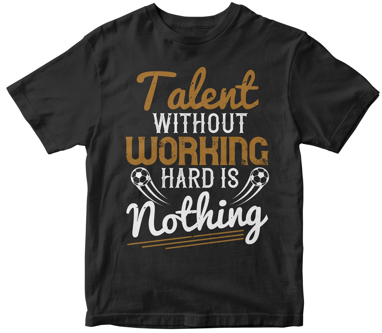 Talent Without Working Hard Is Nothing