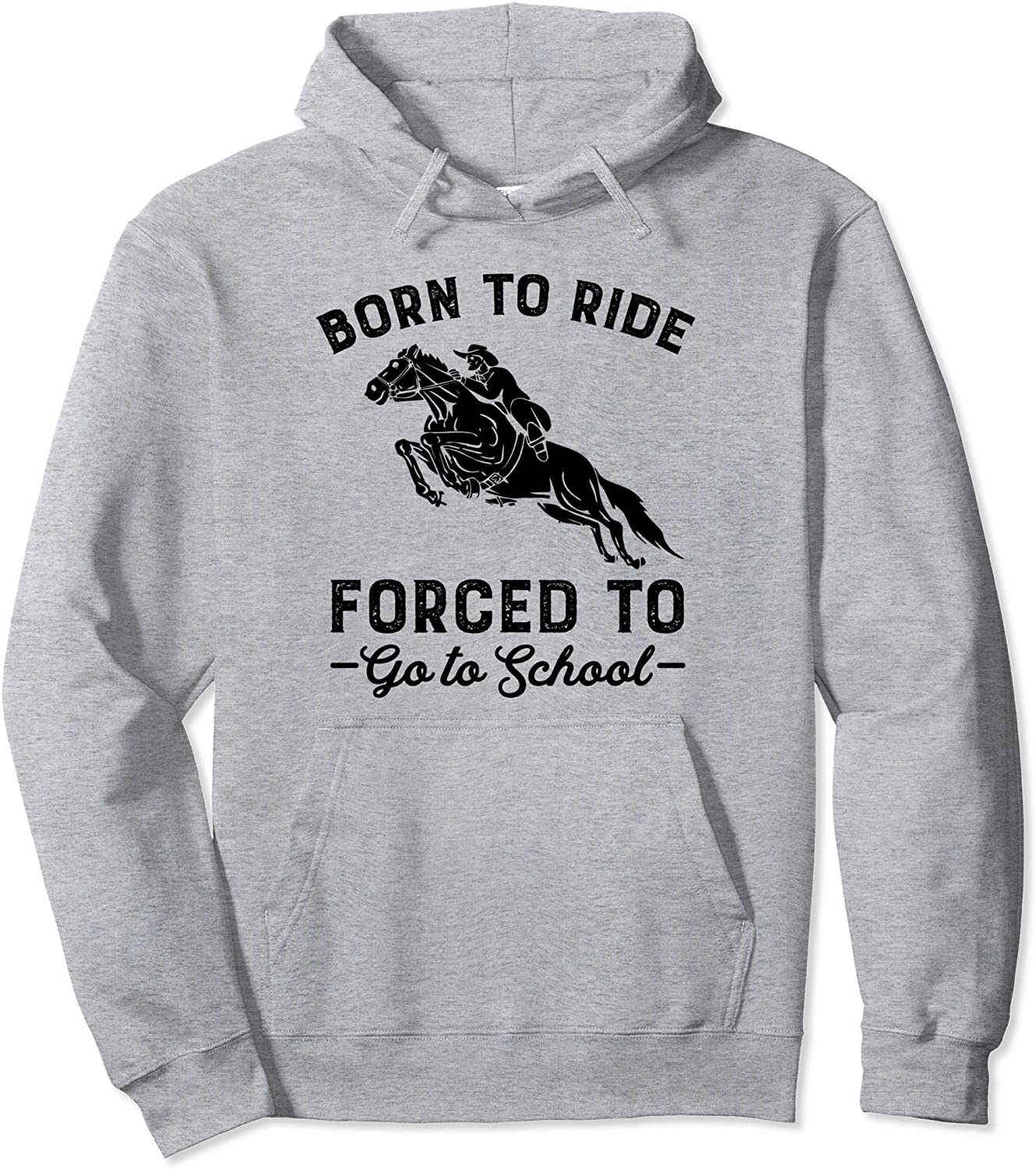 Born To Ride Forced To Go To School Gift Pullover Hoodie
