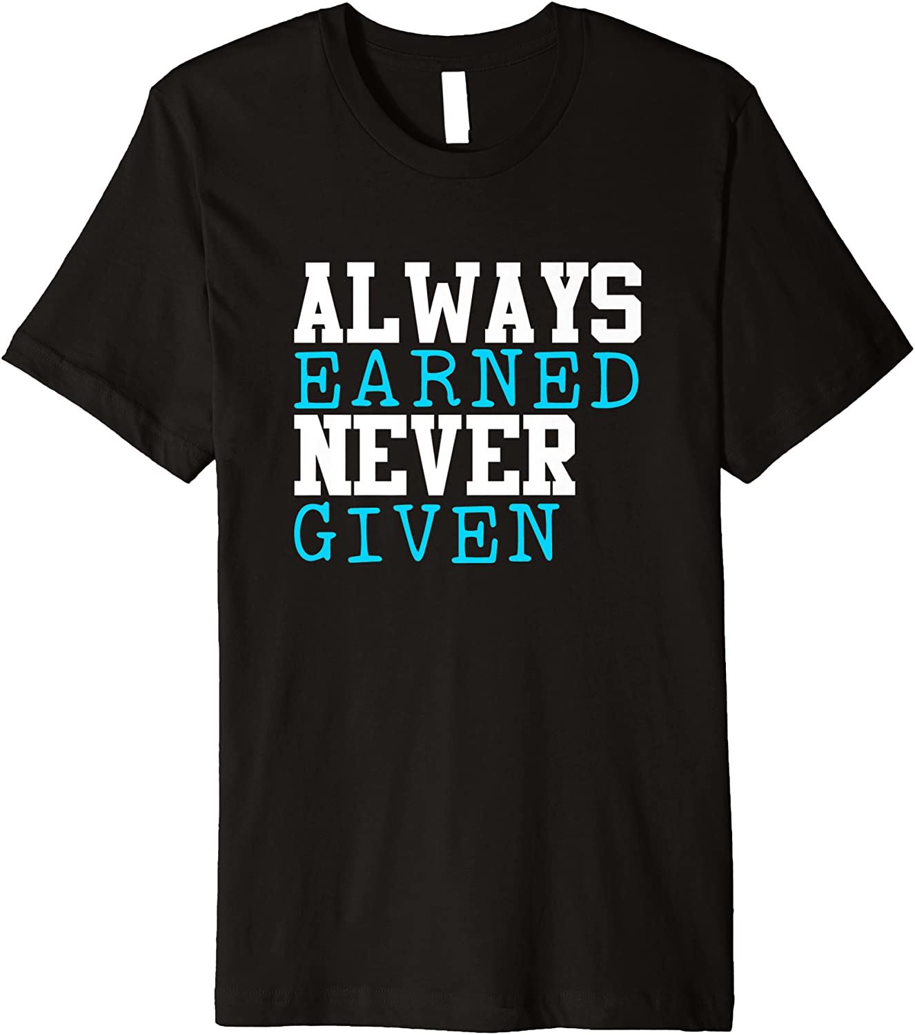 Always Earned Never Given Wrestling Football Mom Gift Sport Premium T-Shirt