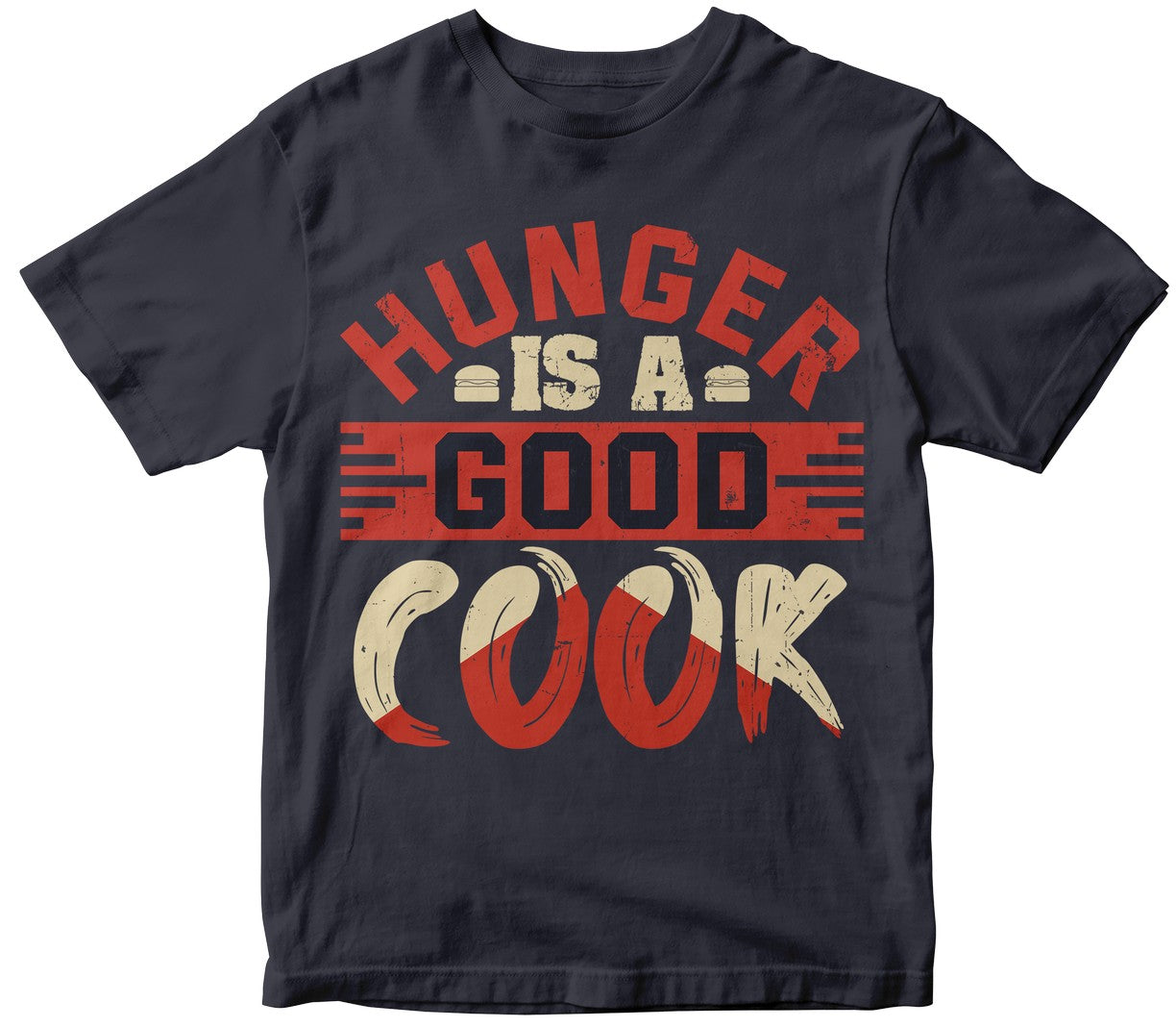 Hunger Is A Good Cook