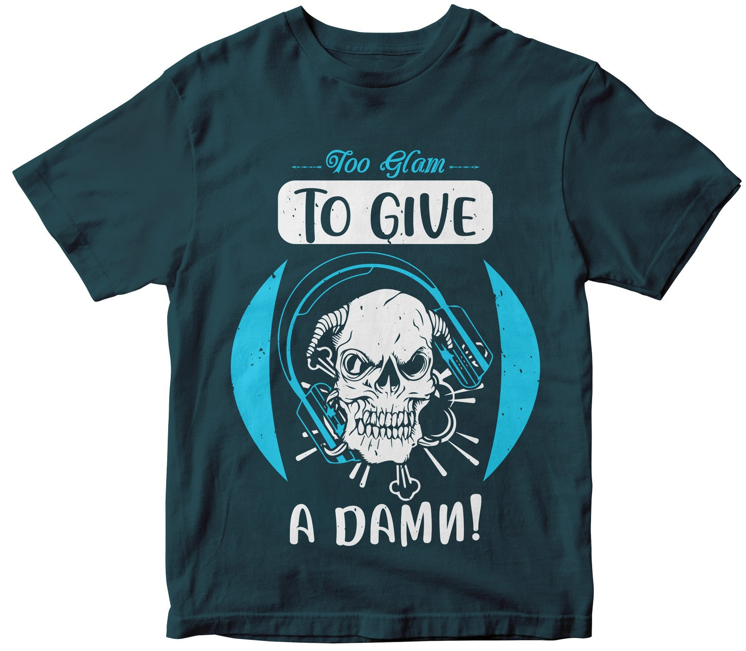 Too Glam To Give A Damn!
