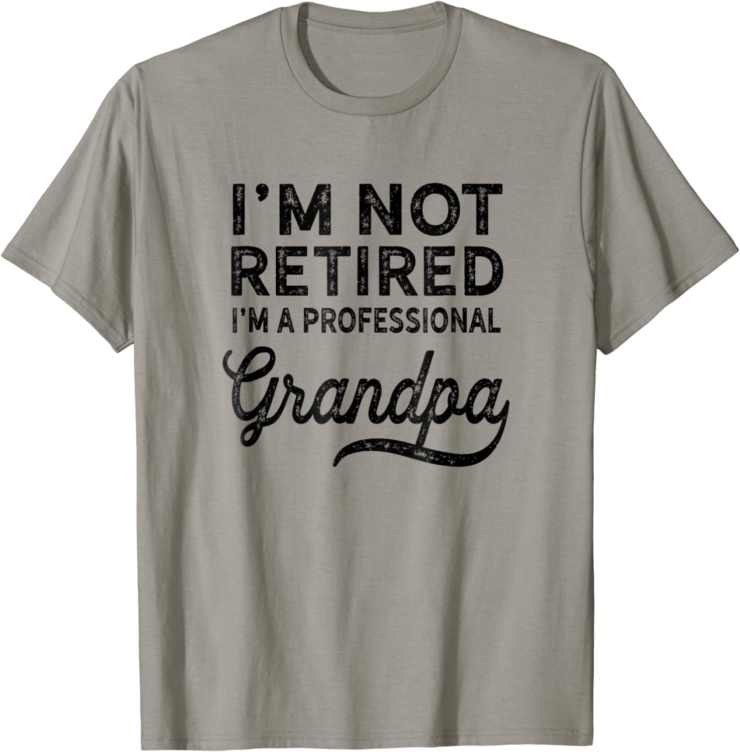 Im Not Retired A Professional Grandpa Shirt Father Day Gift