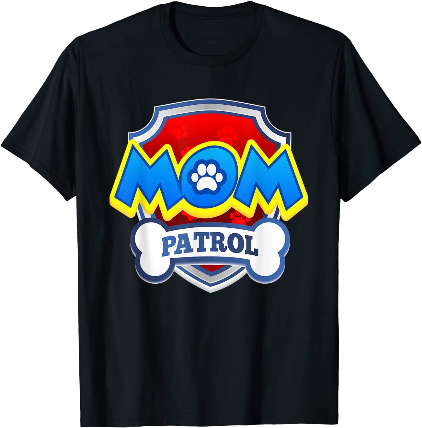Funny Mom Patrol Funny Dog Mom Gift Birthday Party T-Shirt