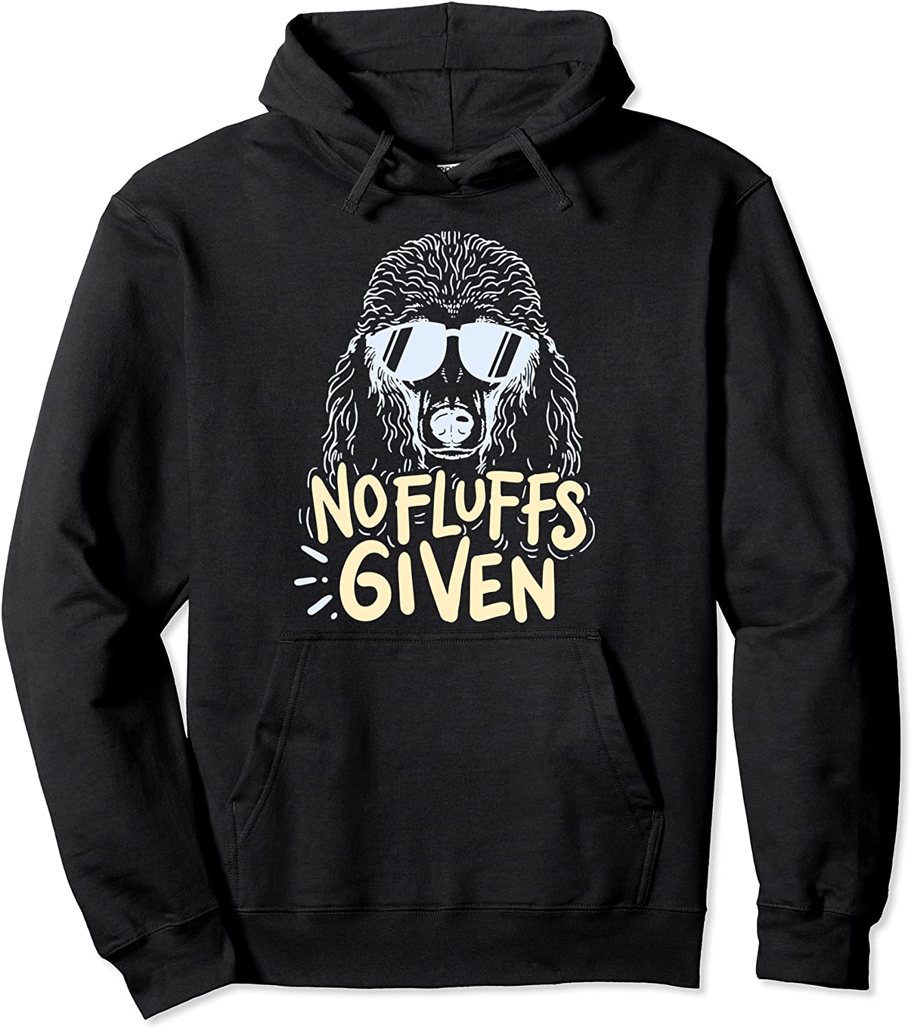 Poodle gifts for women - No fluffs given Pullover Hoodie