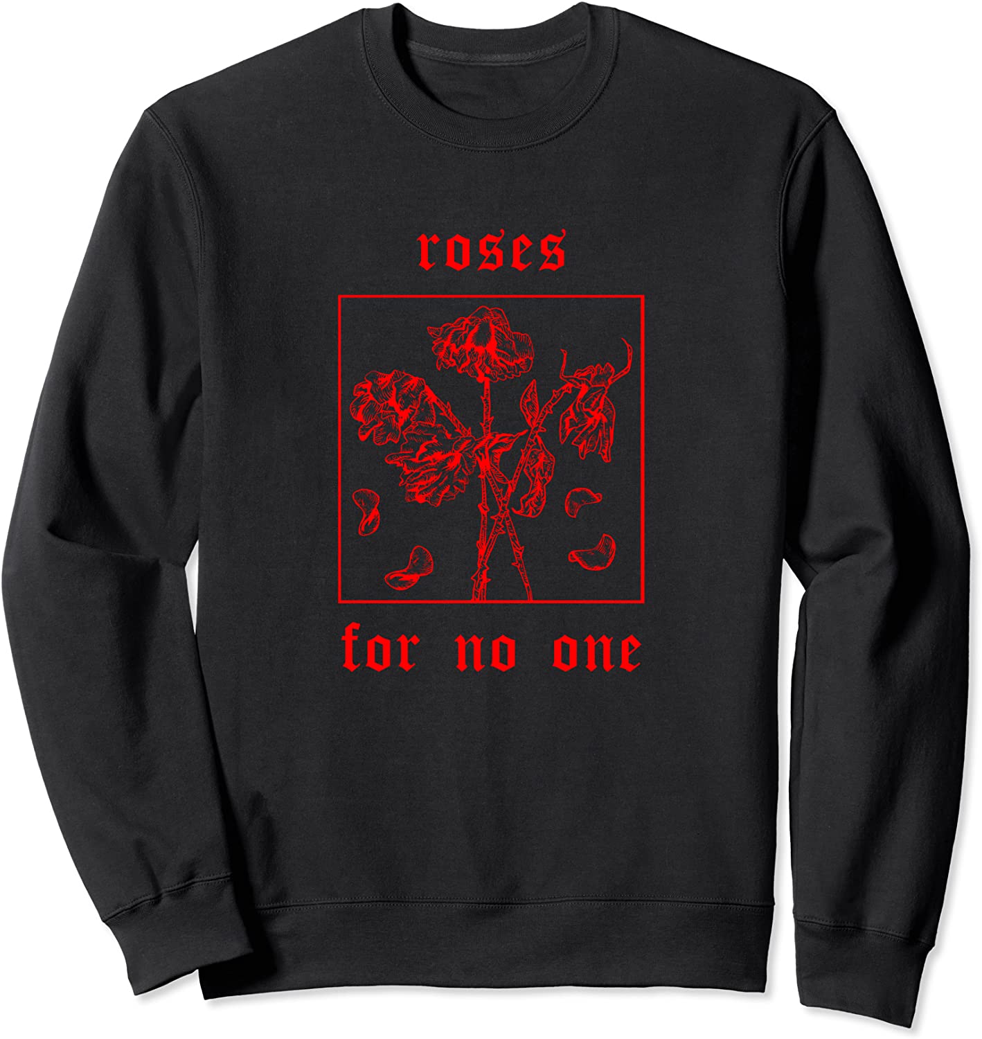 Red Roses For No One Dark Aesthetic Soft Grunge Goth Indie Sweatshirt