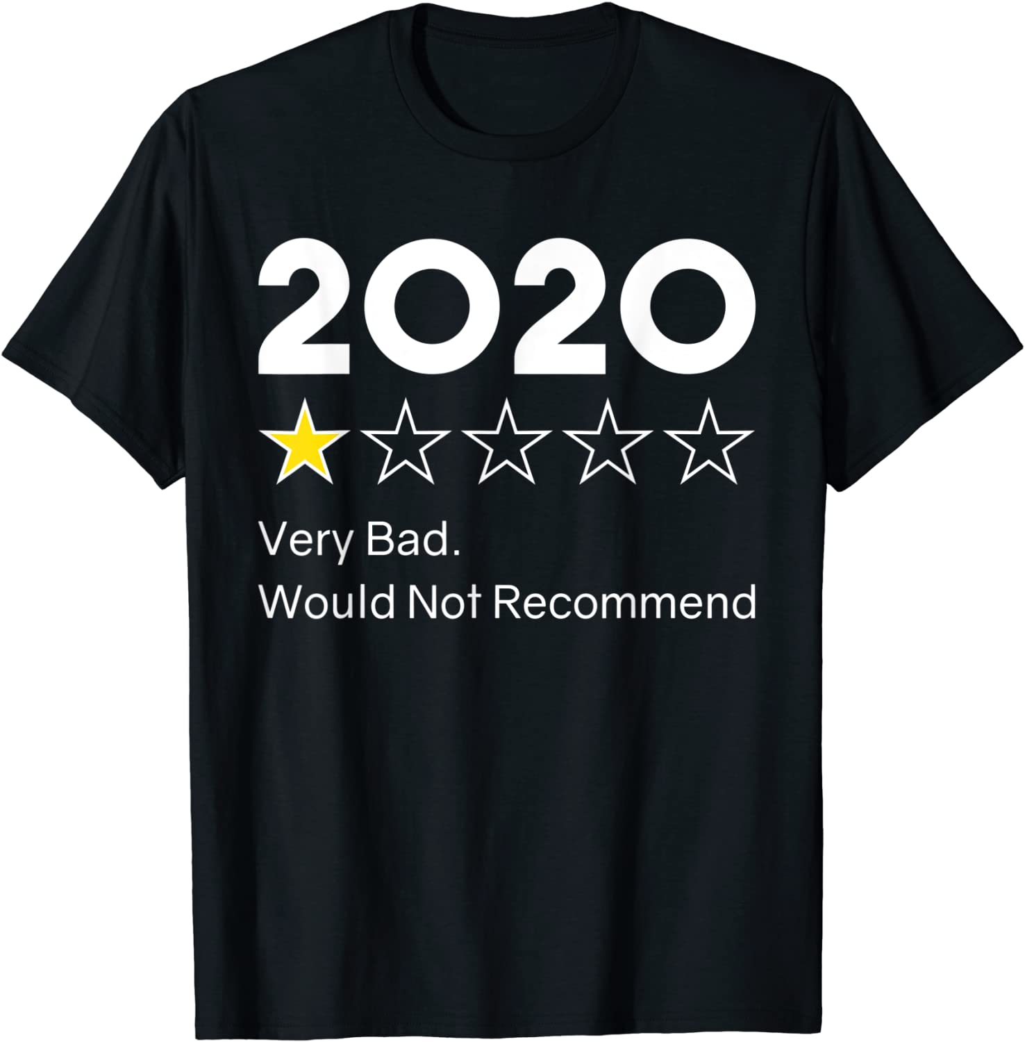2020 One Star Very Bad Would Not Recommend 2020 Funny Gift T-Shirt