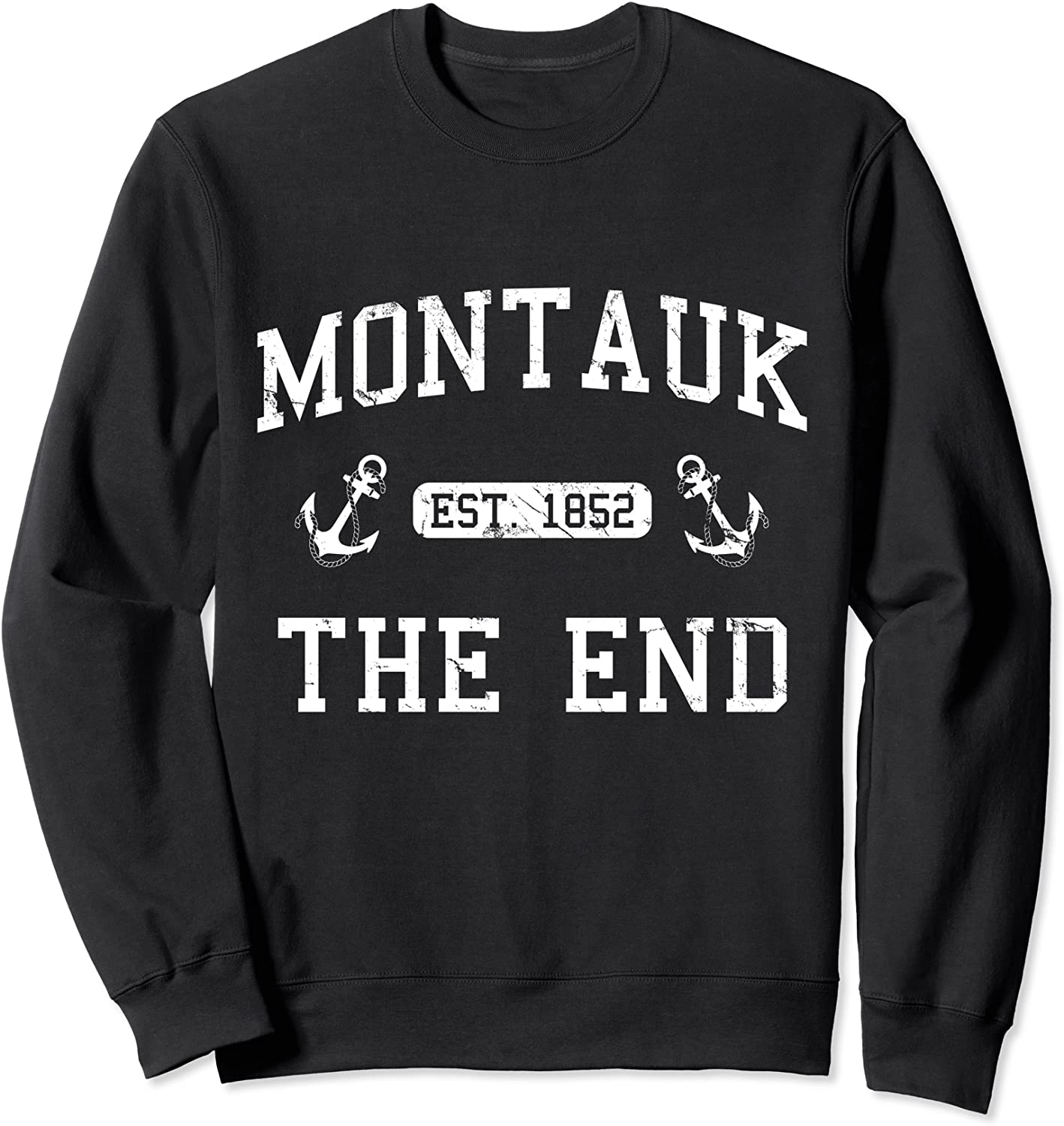 Montauk LI New York The End Sweatshirt