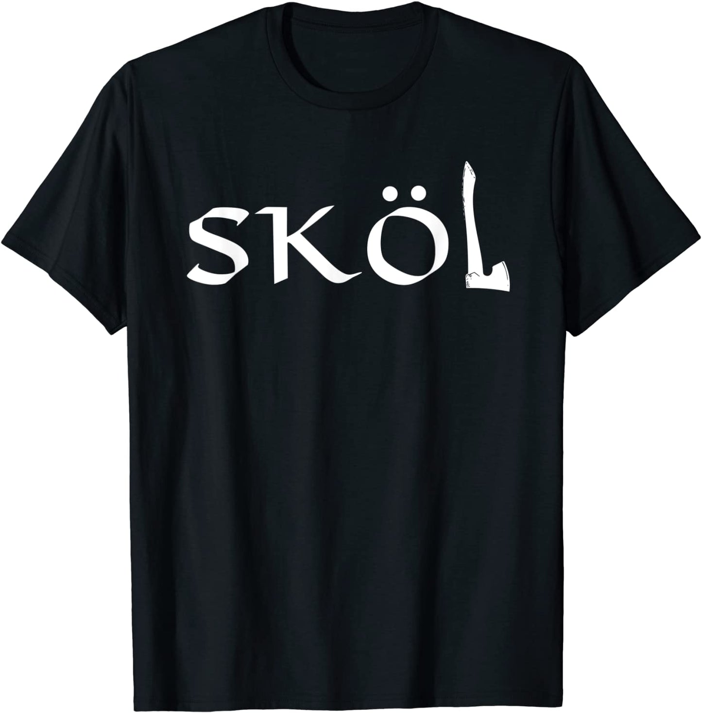 Skol T-Shirt Viking Axe Warrior Norse Nordic Mythology Gifts