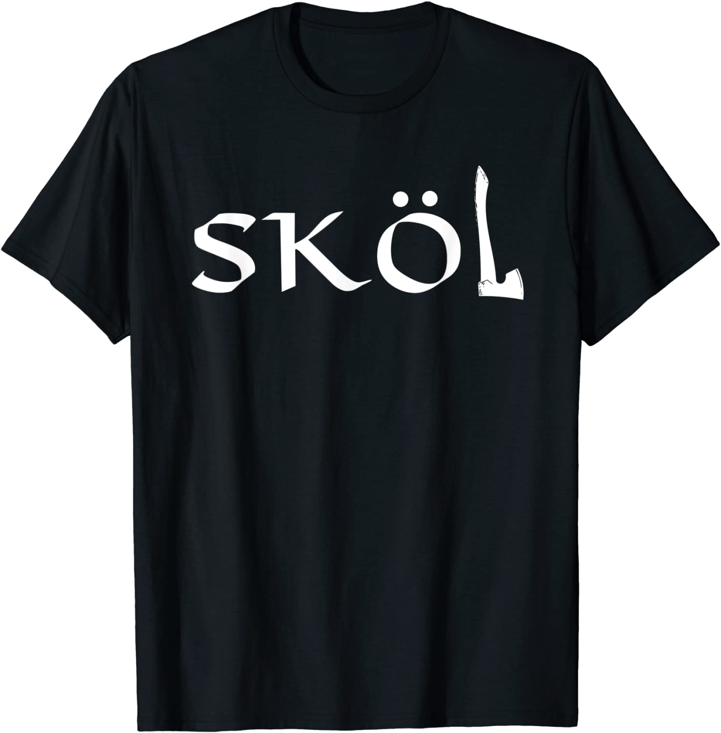 Skol T-Shirt Viking Axe Warrior Norse Nordic Mythology Gifts
