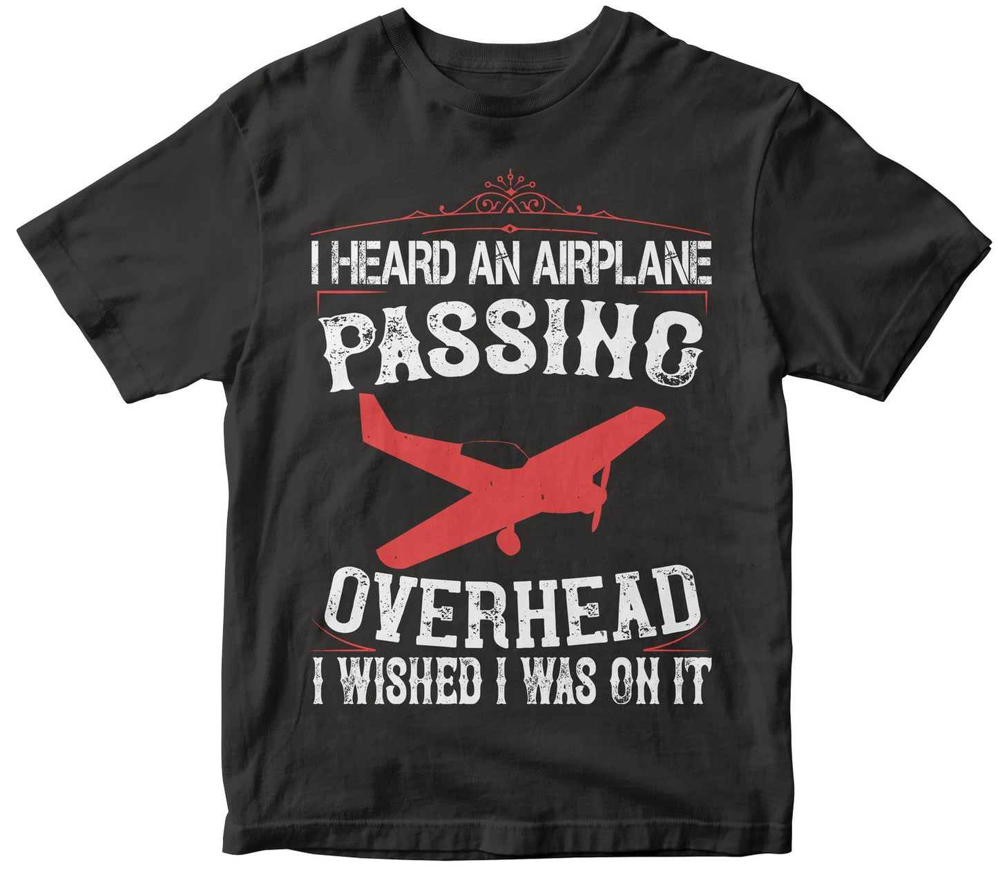 I Heard An Airplane Passing Overhead. I Wished I Was On It