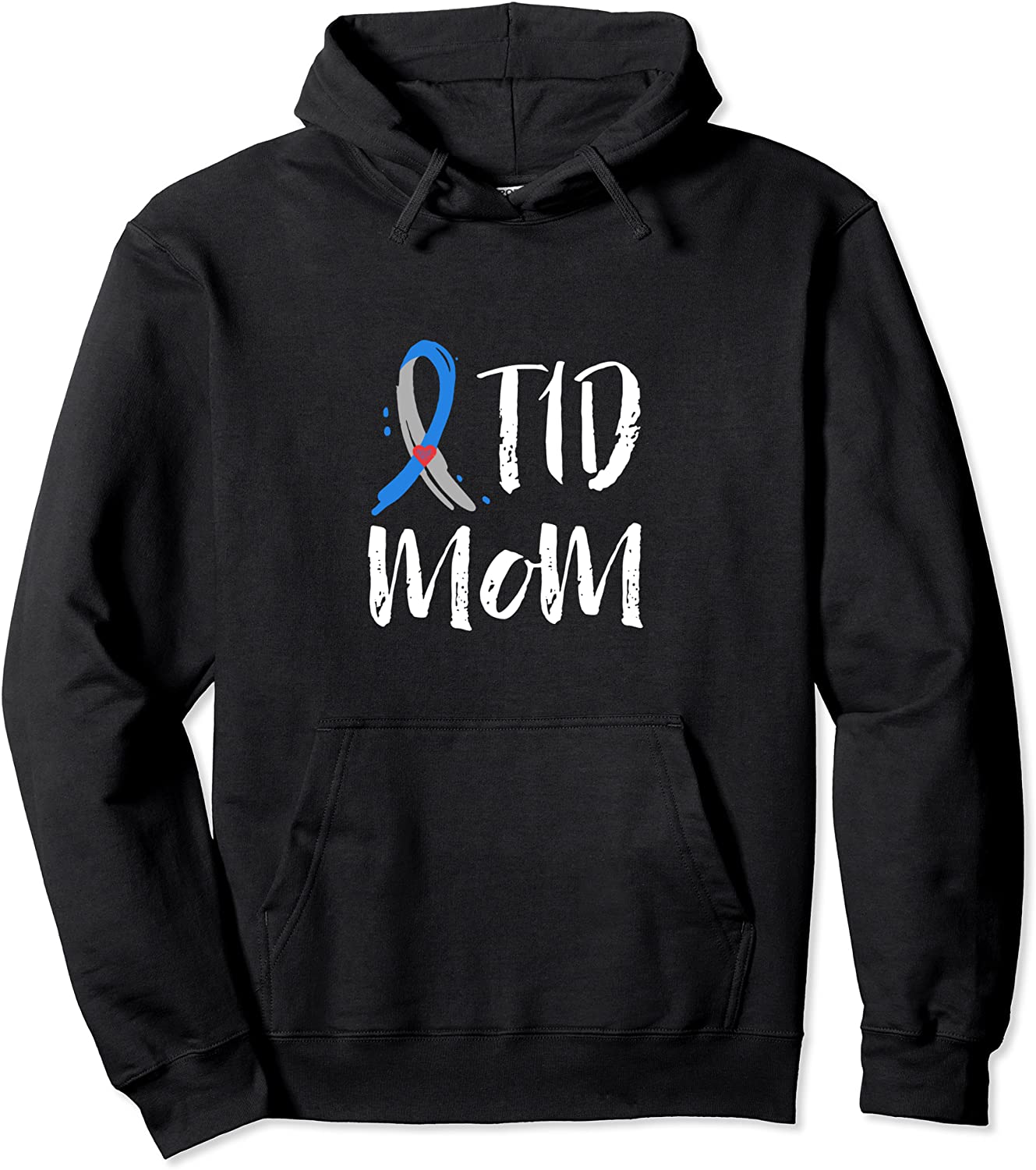 T1D Mom Shirt Type 1 Diabetes Awareness Mama Gifts Mother Pullover Hoodie