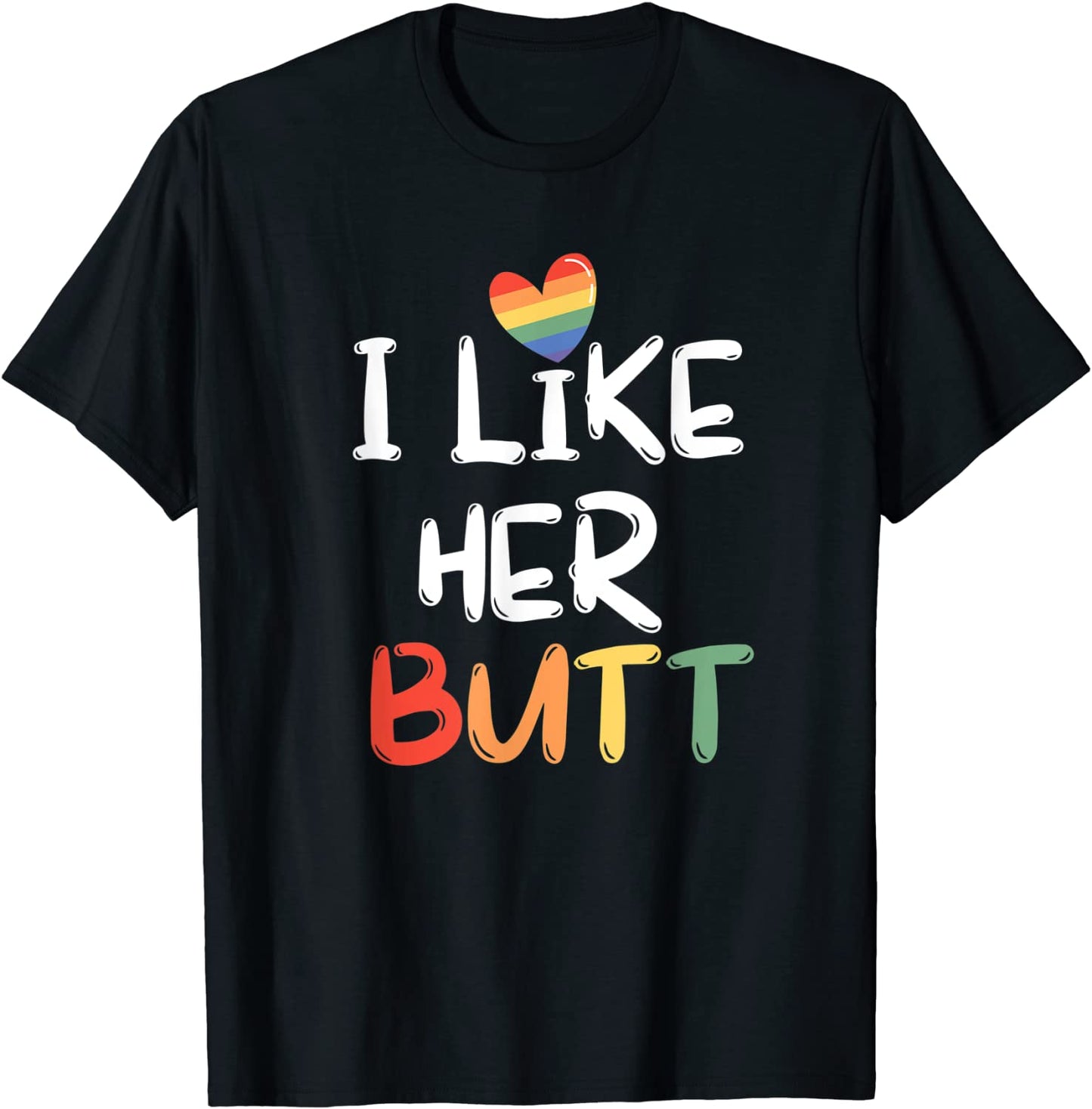 LGBT Lesbian Matching Couples Compliment I Like Her Butt T-Shirt