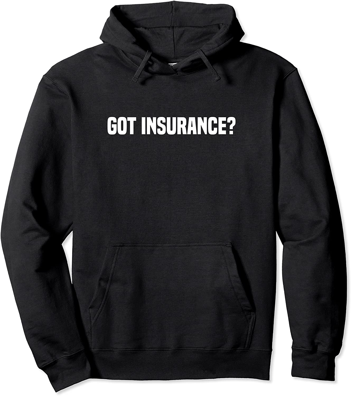Got Insurance Insurance Broker Insurance Agent Pullover Hoodie