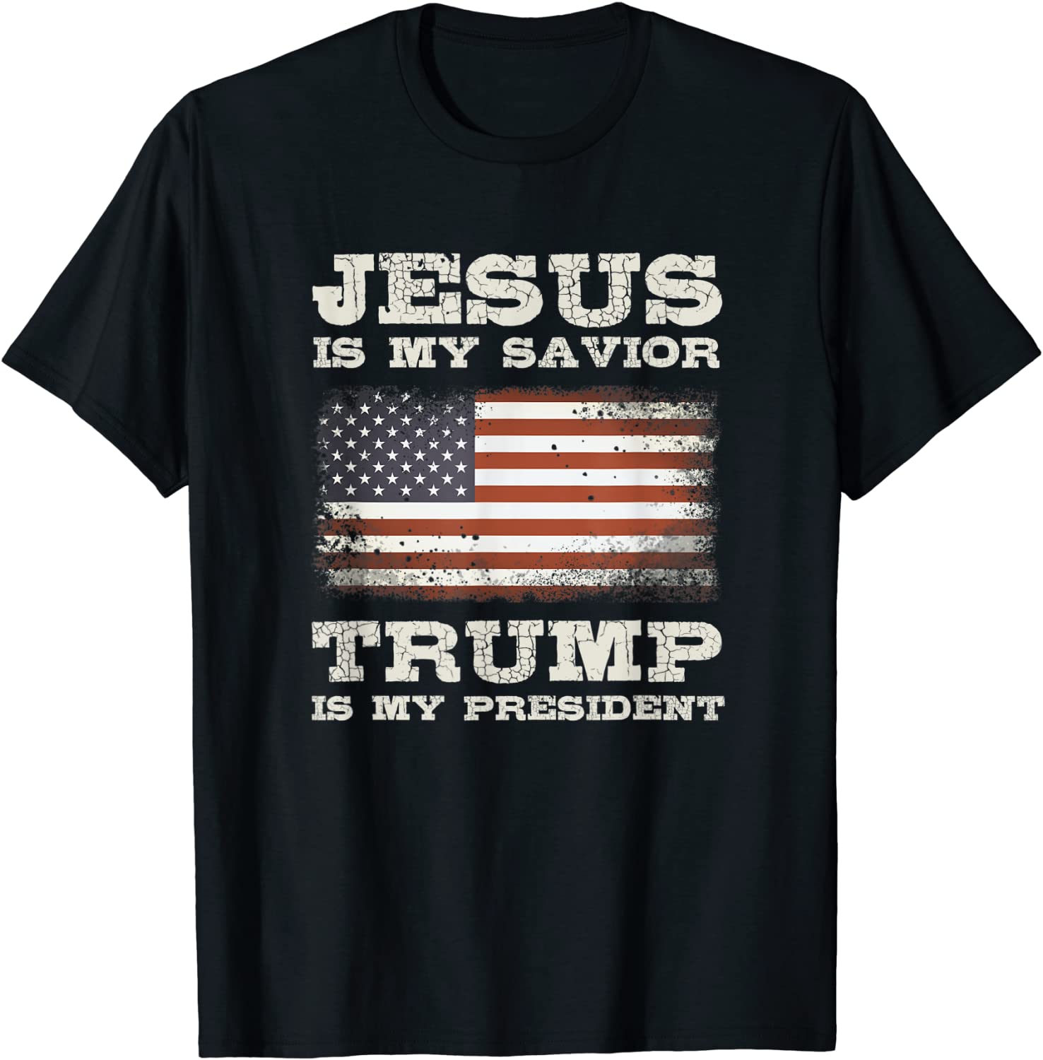 Jesus Is My Savior Trump Is My President T-Shirt