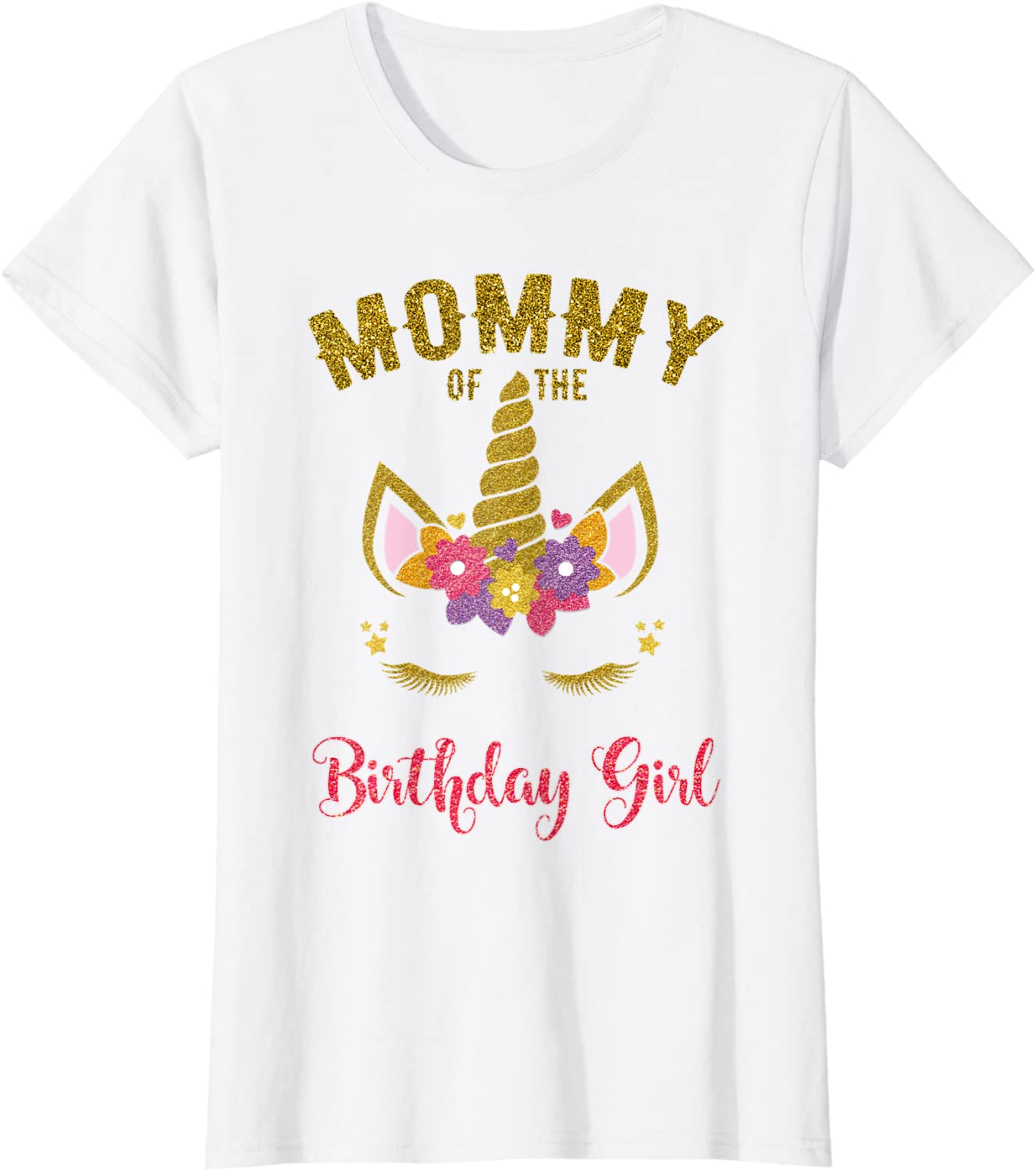 Mommy Of The Birthday Girl Shirt Unicorn Matching Outfit T-Shirt