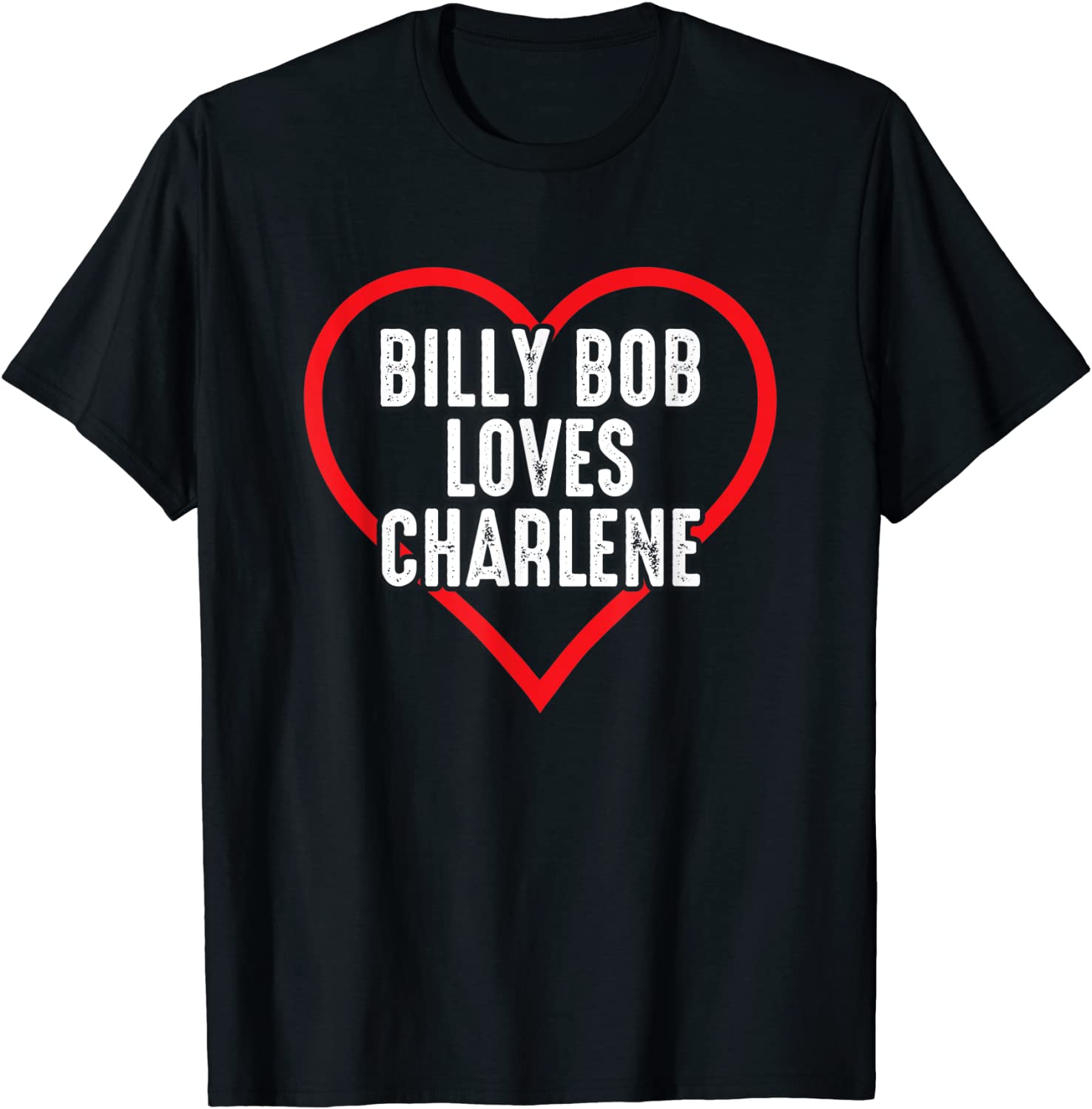 Billy Bob Loves Charlene Shirt Gifts For Lover