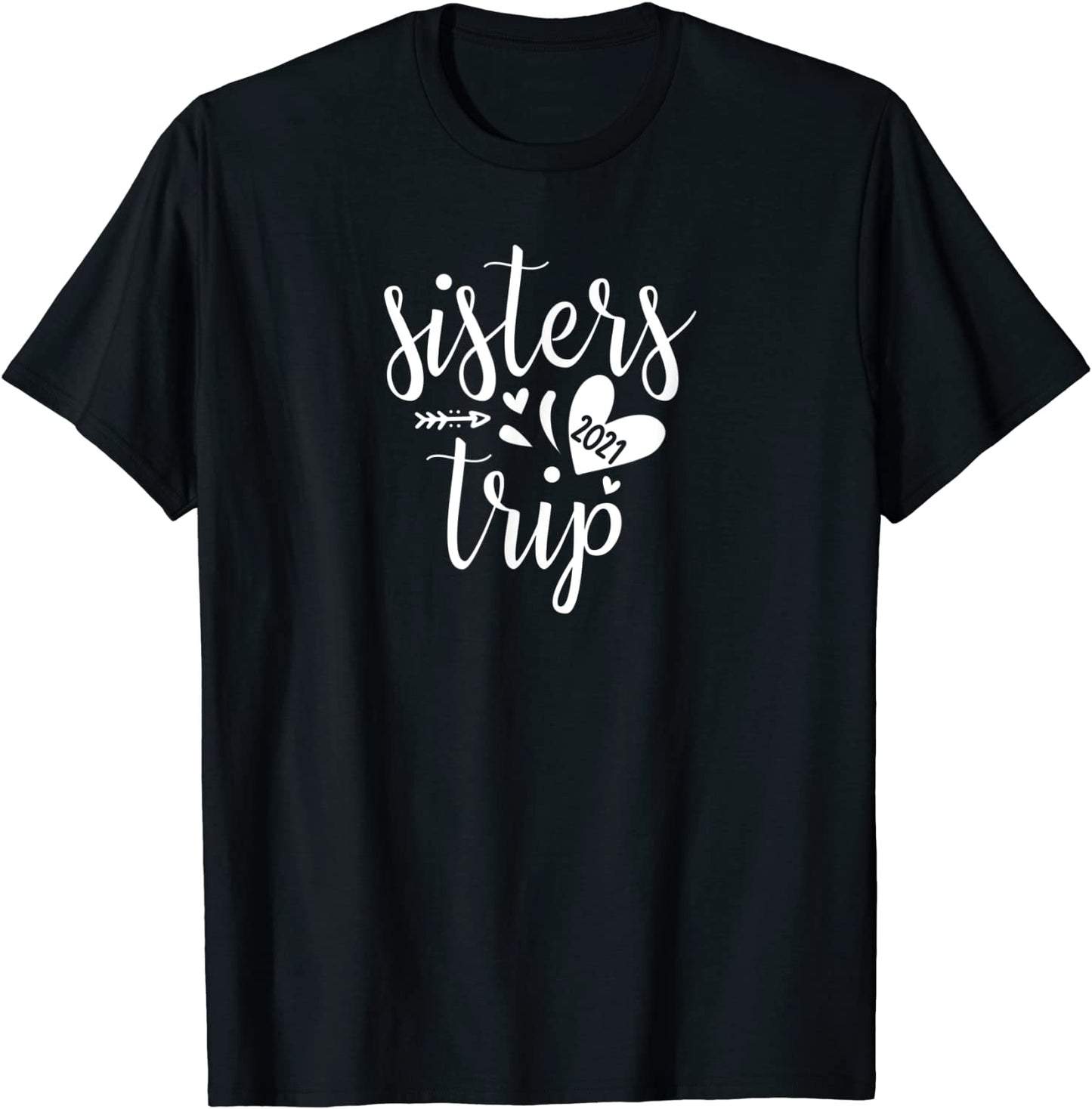Sisters Trip 2021 T-Shirt